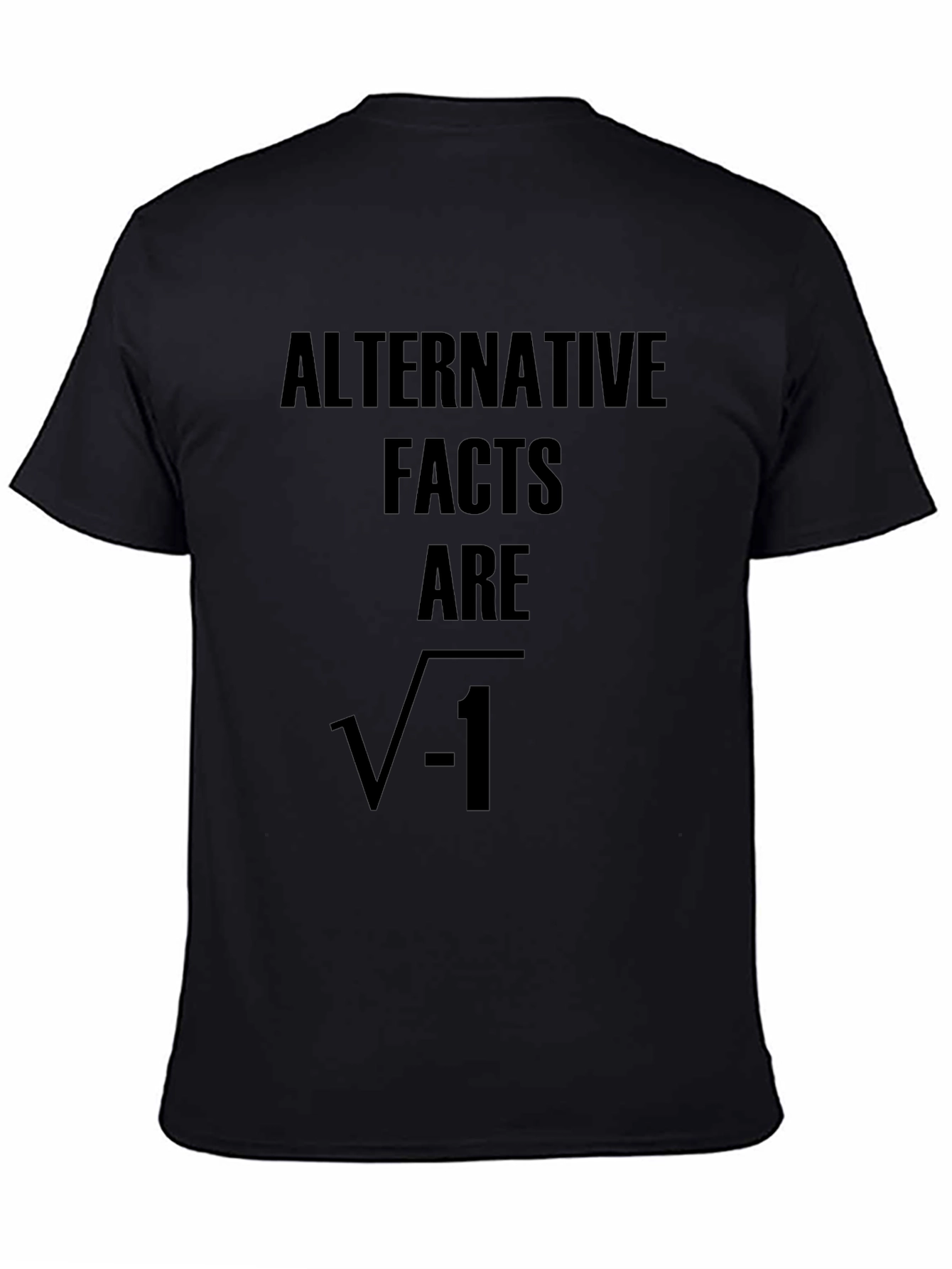 Alternative Facts T-Shirt: Math Humor Tee