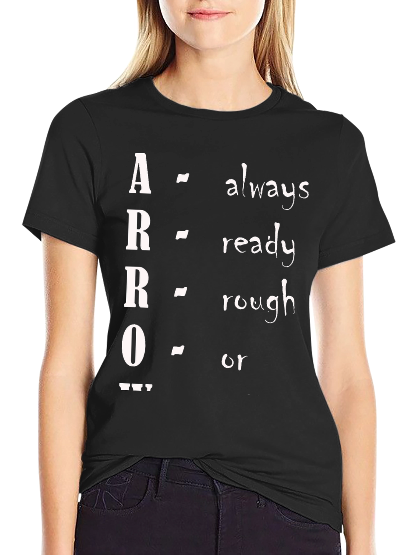 ARRO Acronym T-Shirt - Always Ready Rough Or