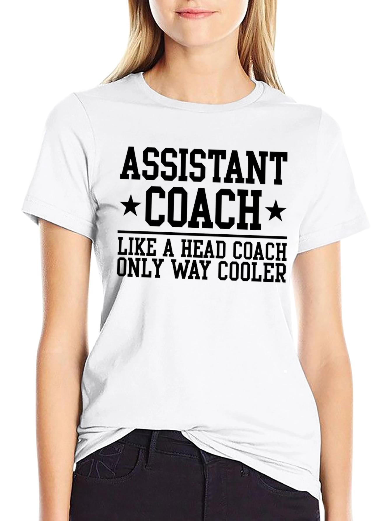 Assistant Coach T-Shirt - Way Cooler Than Head Coach!