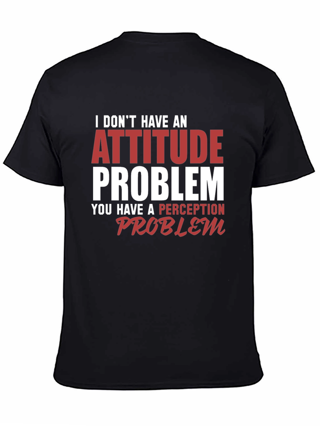 Attitude Problem Funny Graphic Tee