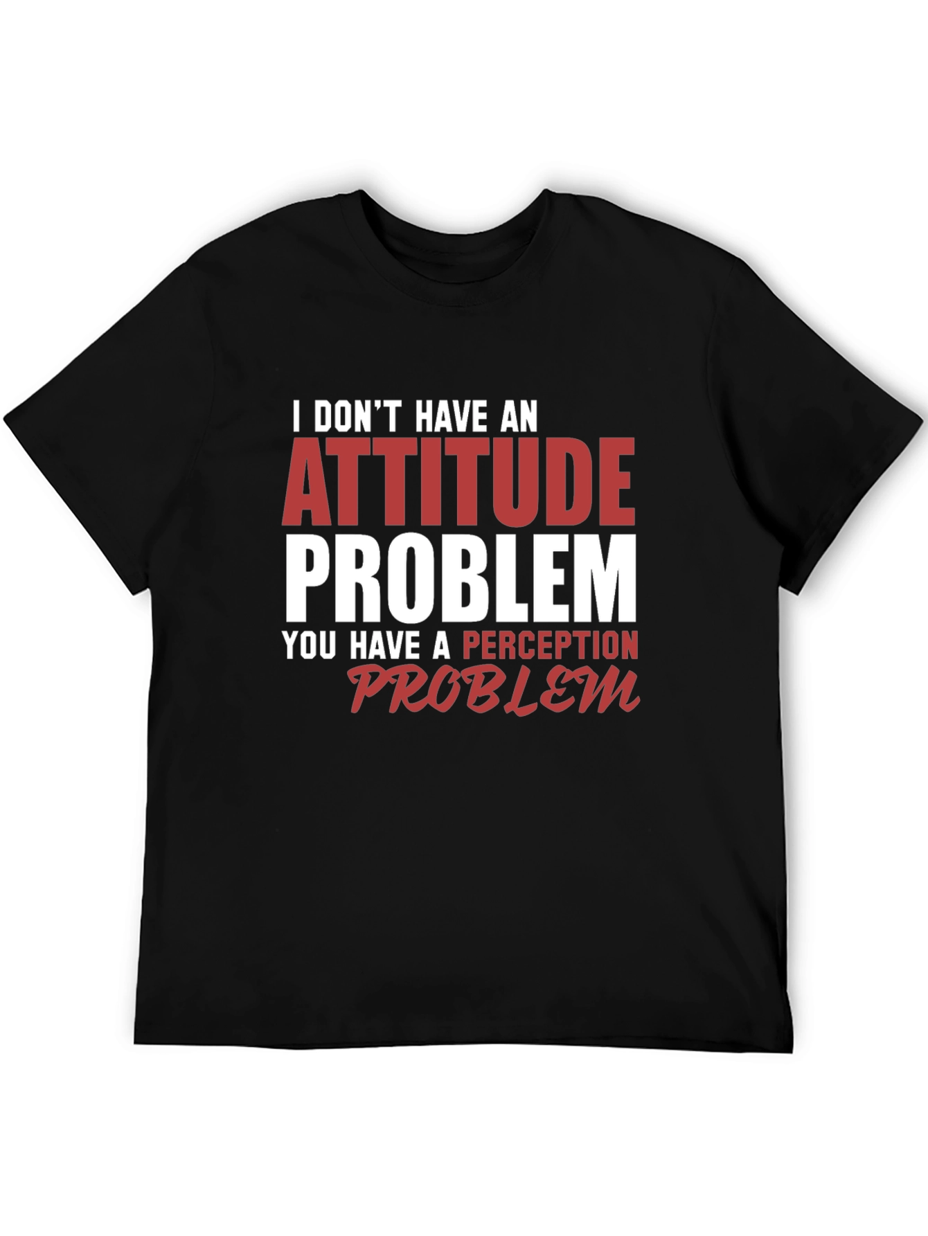 Attitude Problem Funny Graphic Tee