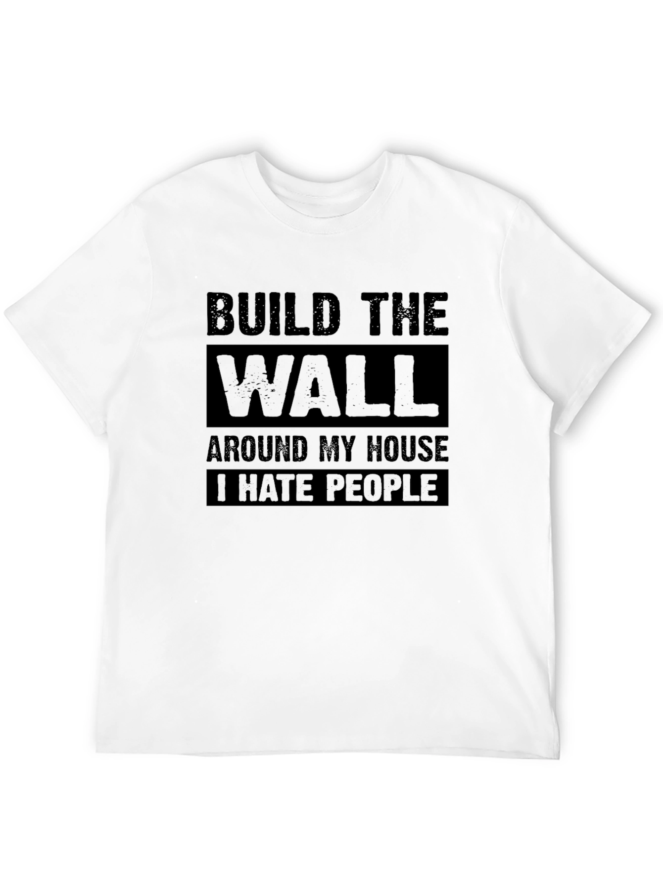Build the Wall Sarcastic Graphic Tee
