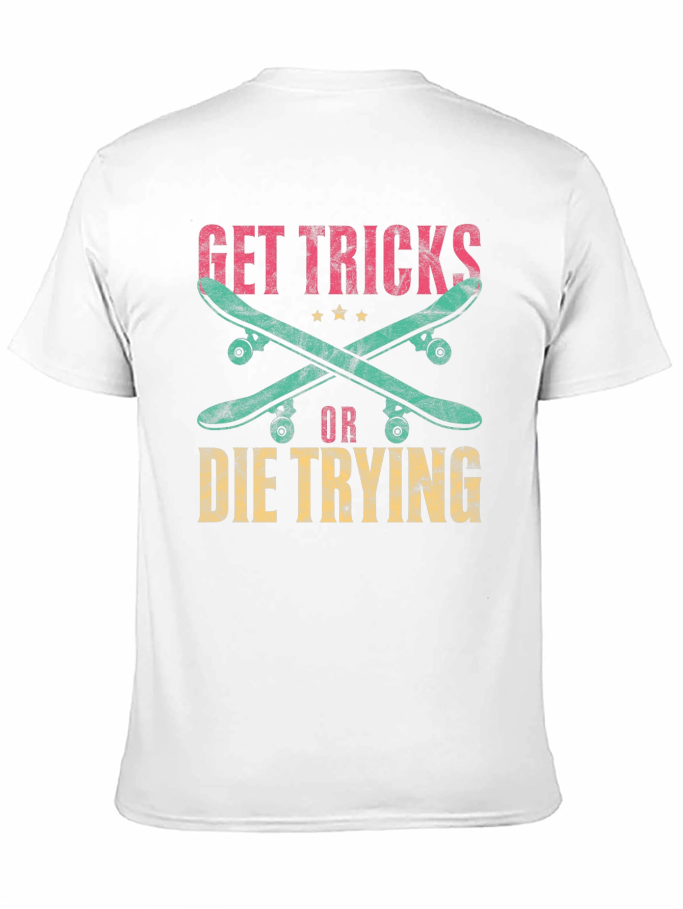 Get Tricks or Die Trying Skateboarder T-Shirt