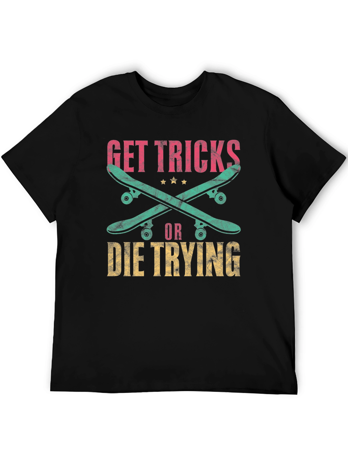 Get Tricks or Die Trying Skateboarder T-Shirt