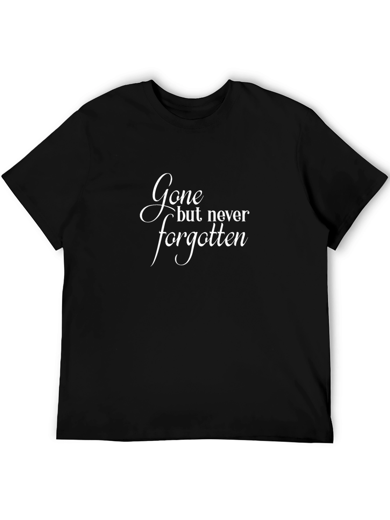 Gone But Never Forgotten Black Tee