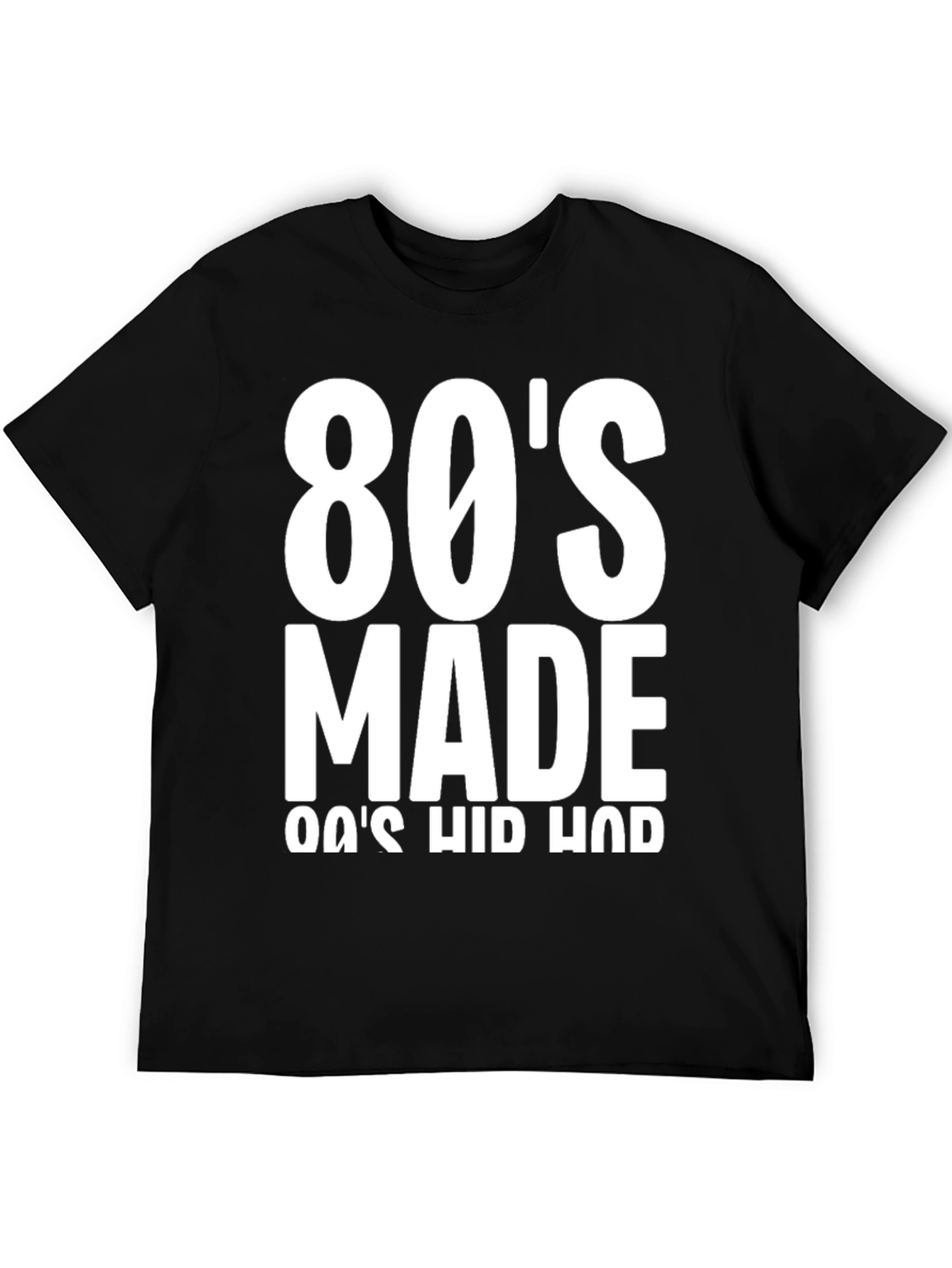 80s Made 80s Hip Hop T-Shirt