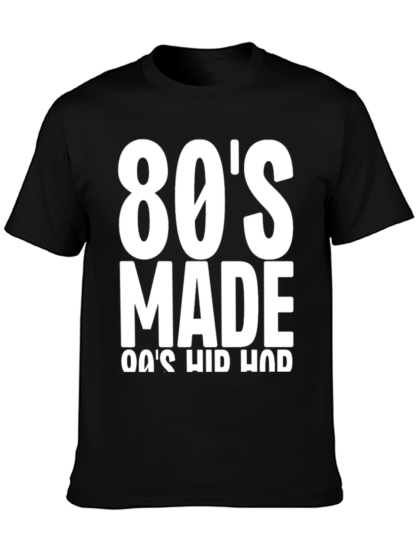 80s Made 80s Hip Hop T-Shirt