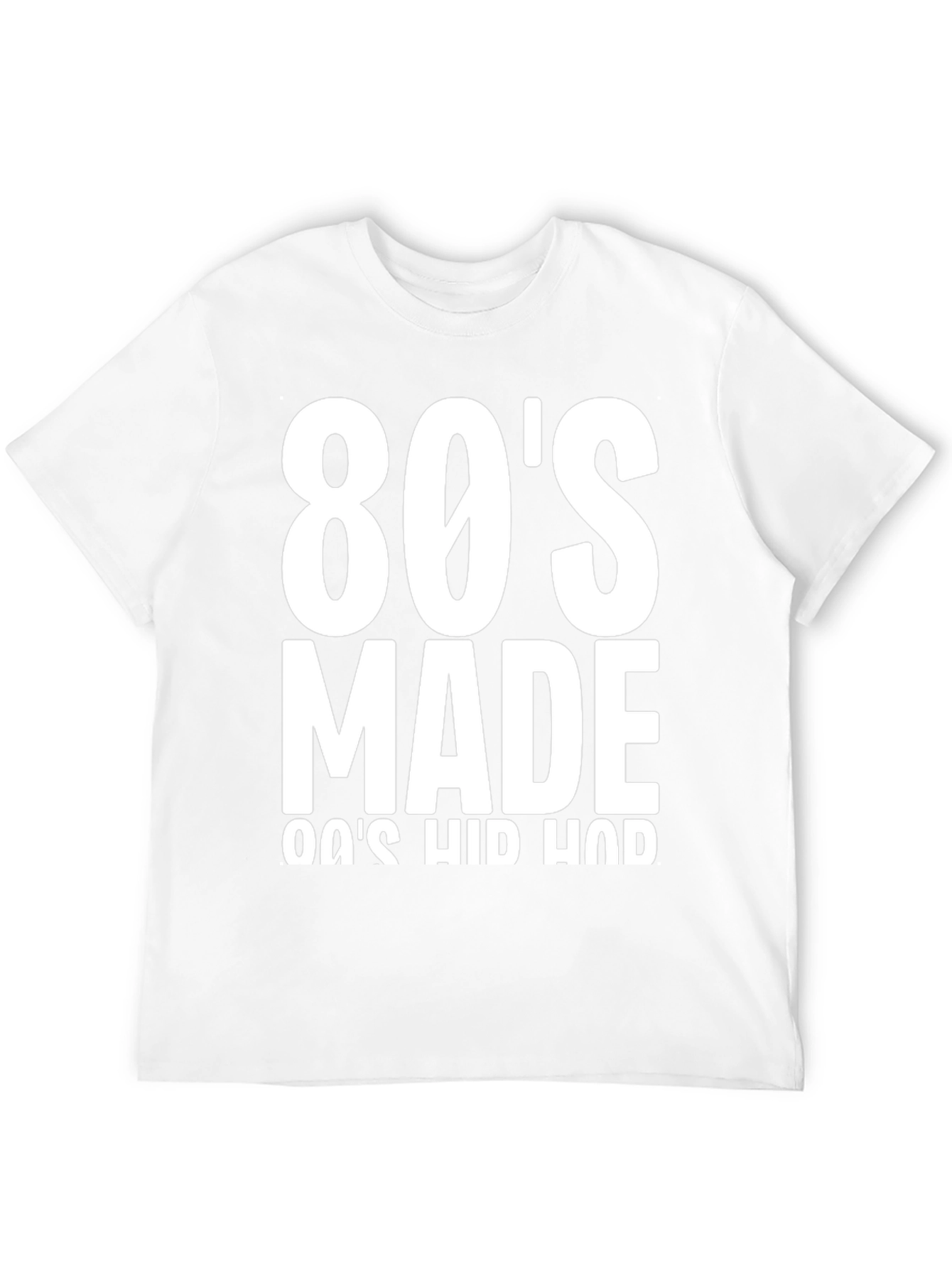 80s Made 80s Hip Hop T-Shirt