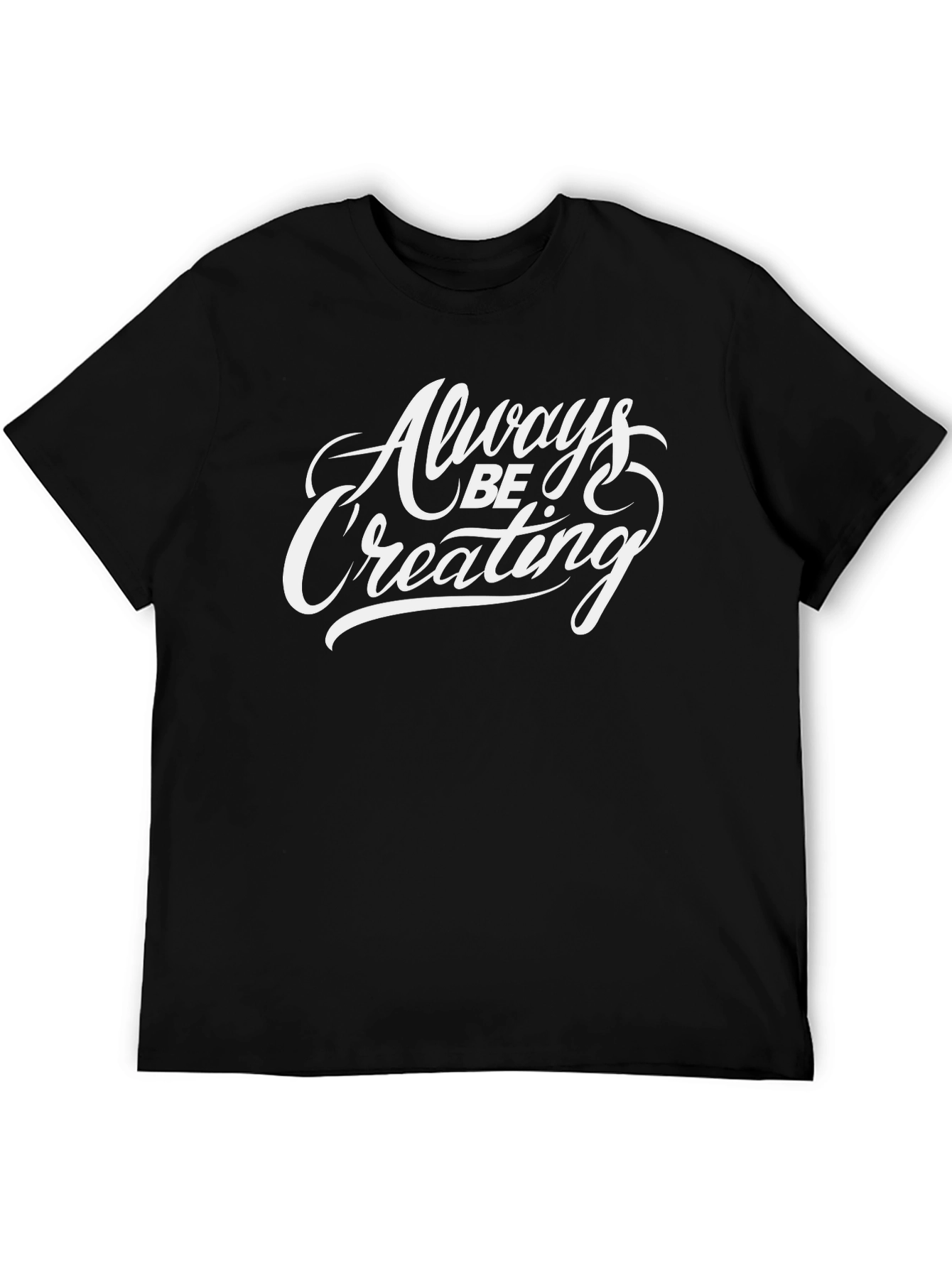Always Be Creating Graphic Tee