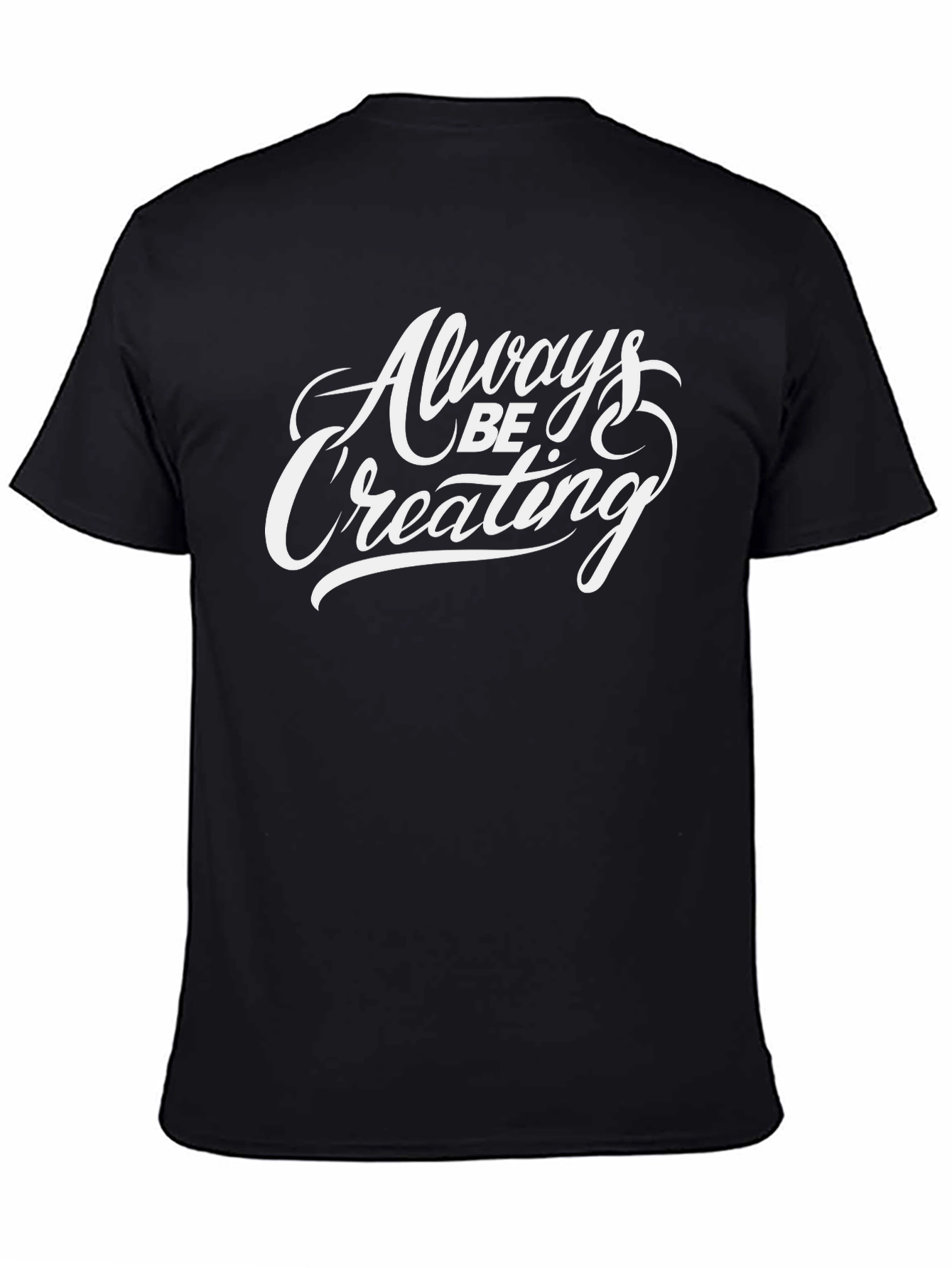 Always Be Creating Graphic Tee