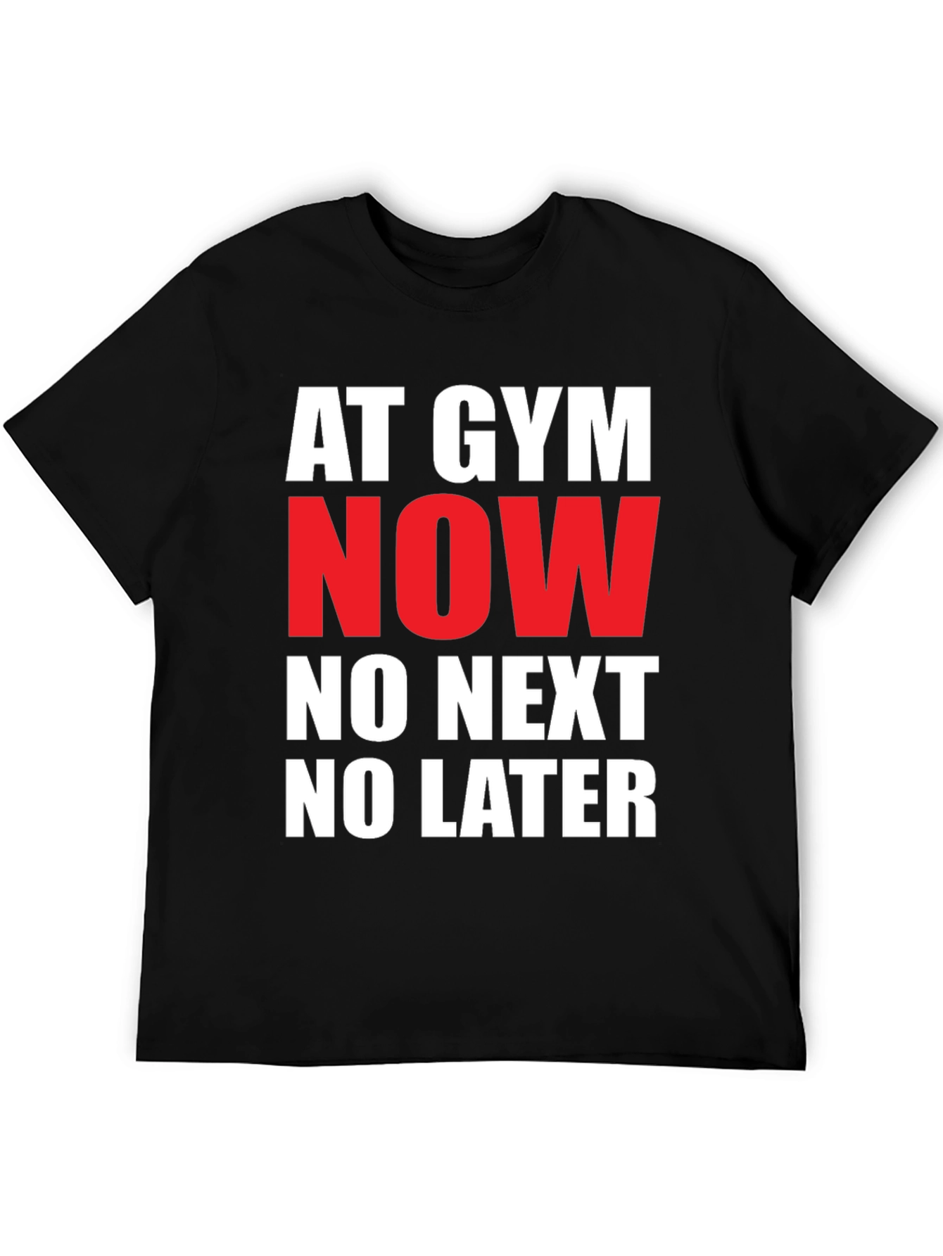 Gym Now T-Shirt: Bold Statement Tee
