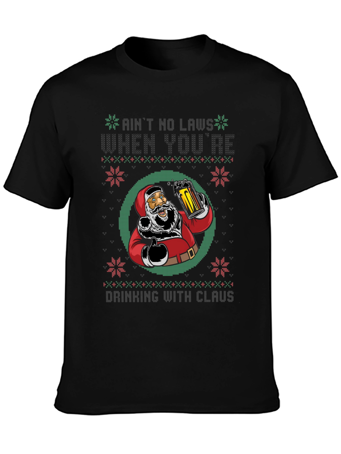 Aint No Laws Drinking with Claus T-Shirt