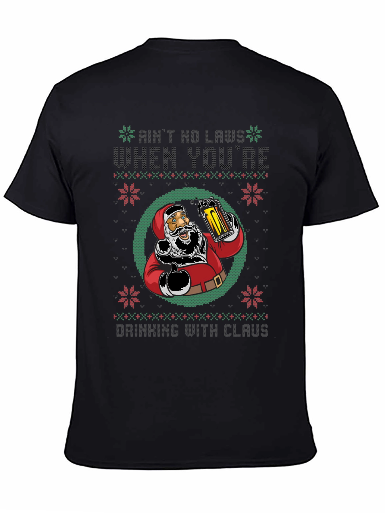 Aint No Laws Drinking with Claus T-Shirt