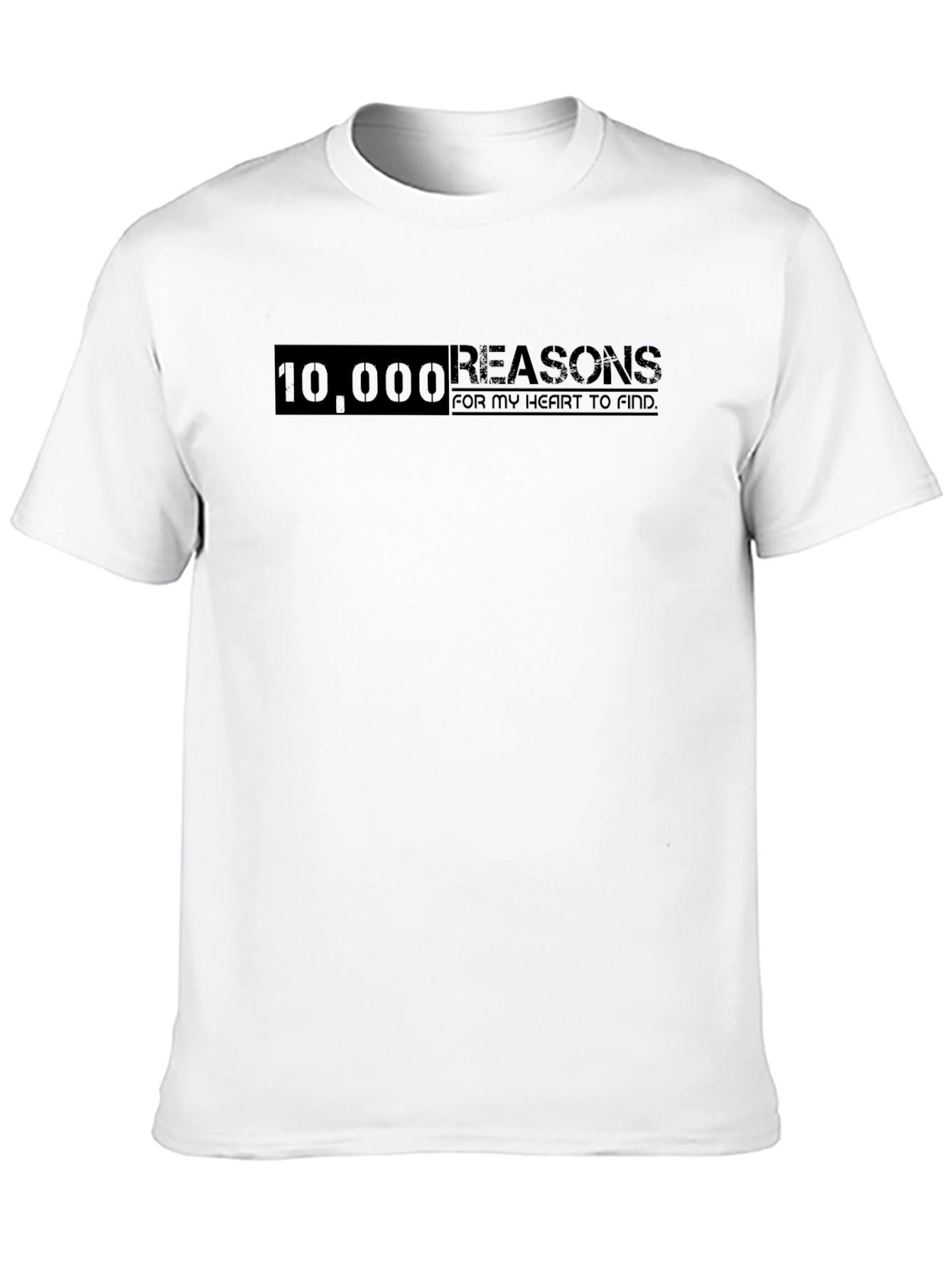 10000 Reasons Graphic T-Shirt - Stylish Cotton Tee