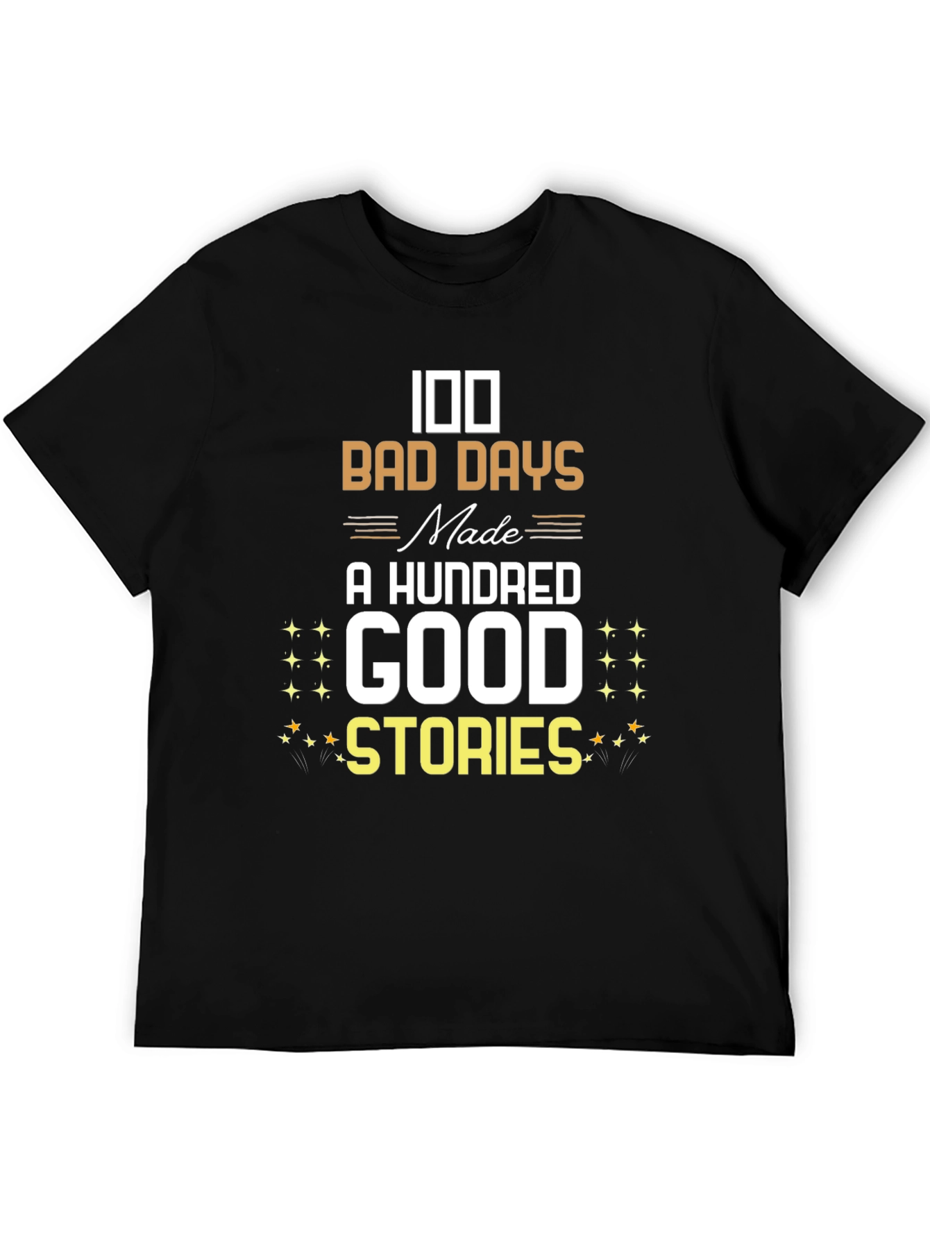 100 Bad Days T-Shirt