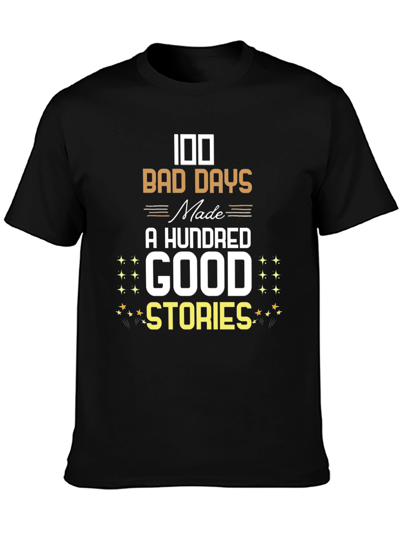 100 Bad Days T-Shirt