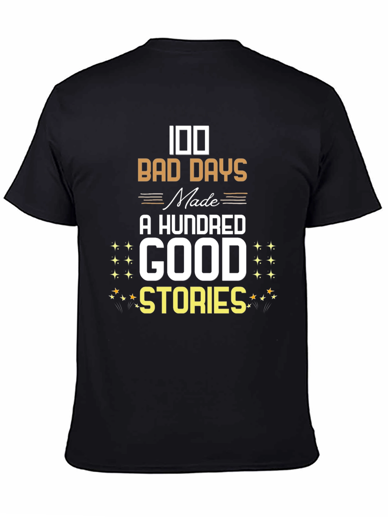 100 Bad Days T-Shirt