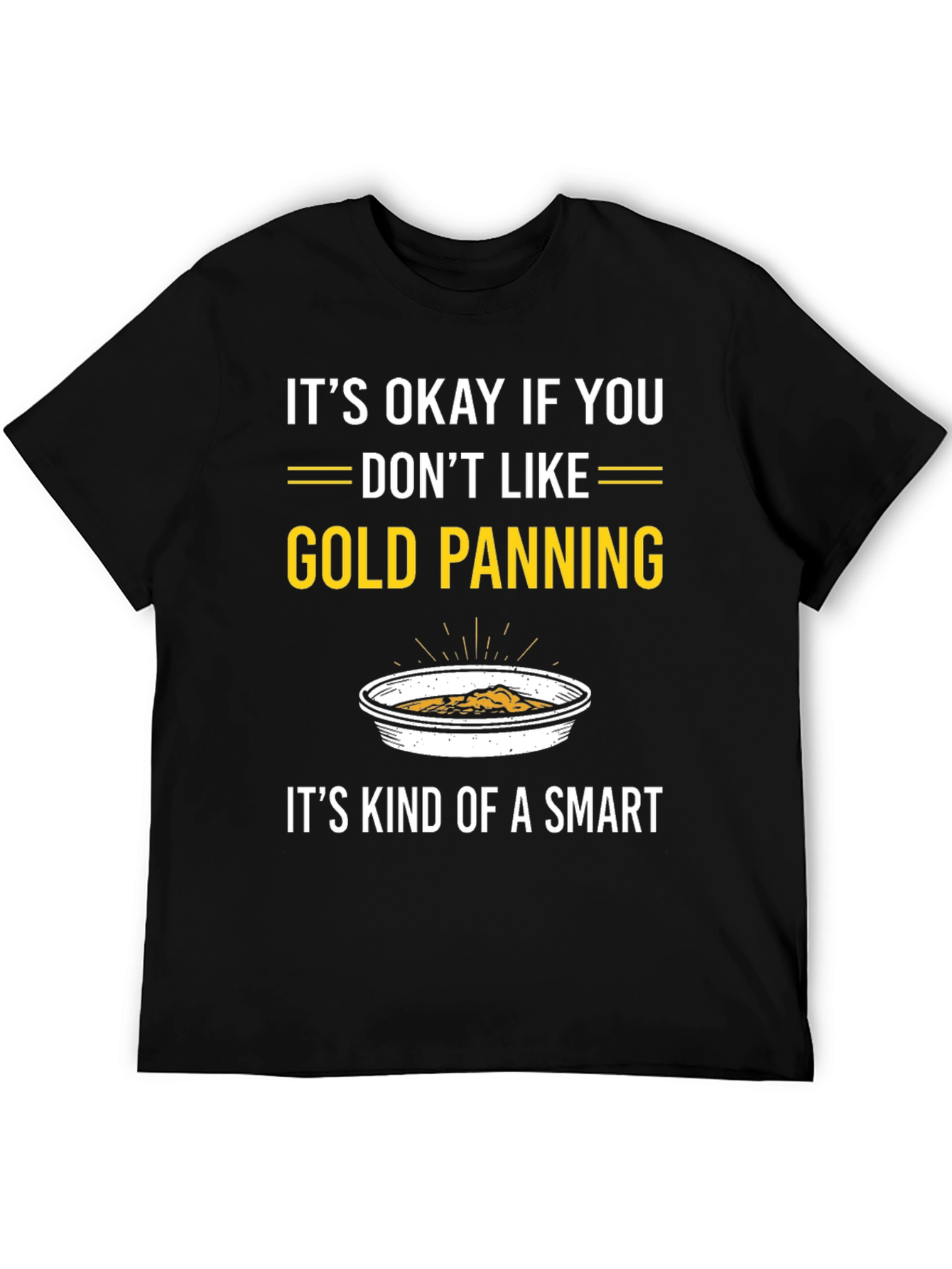 Gold Panning Humor T-Shirt