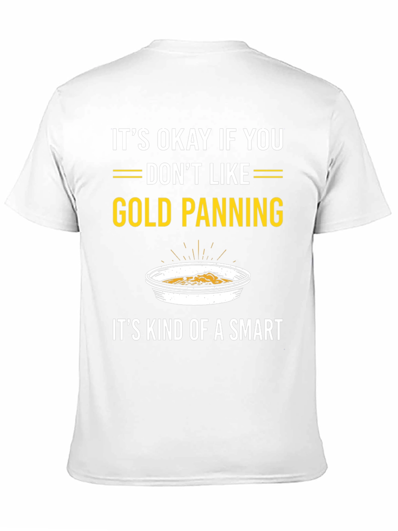 Gold Panning Humor T-Shirt