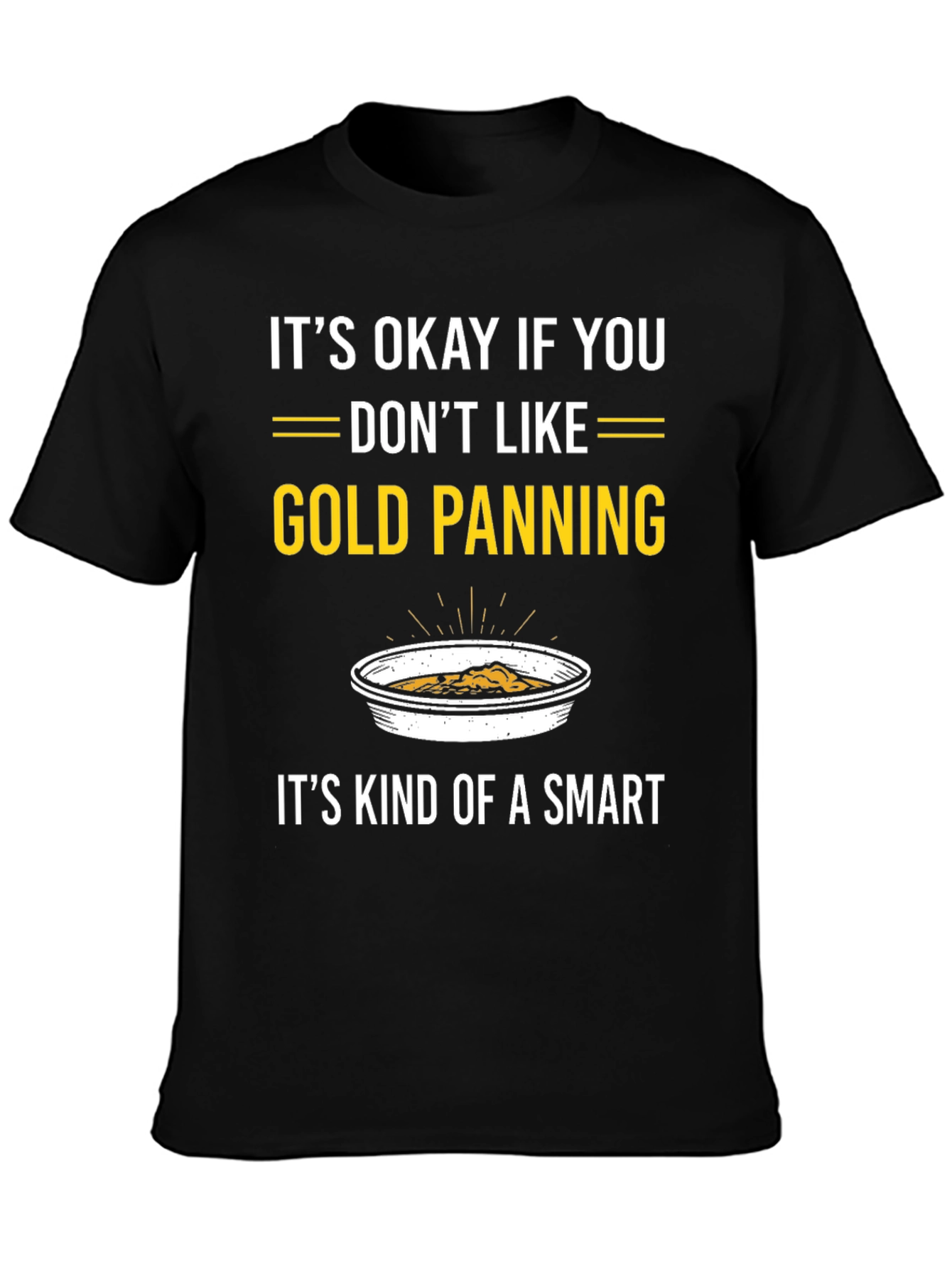 Gold Panning Humor T-Shirt