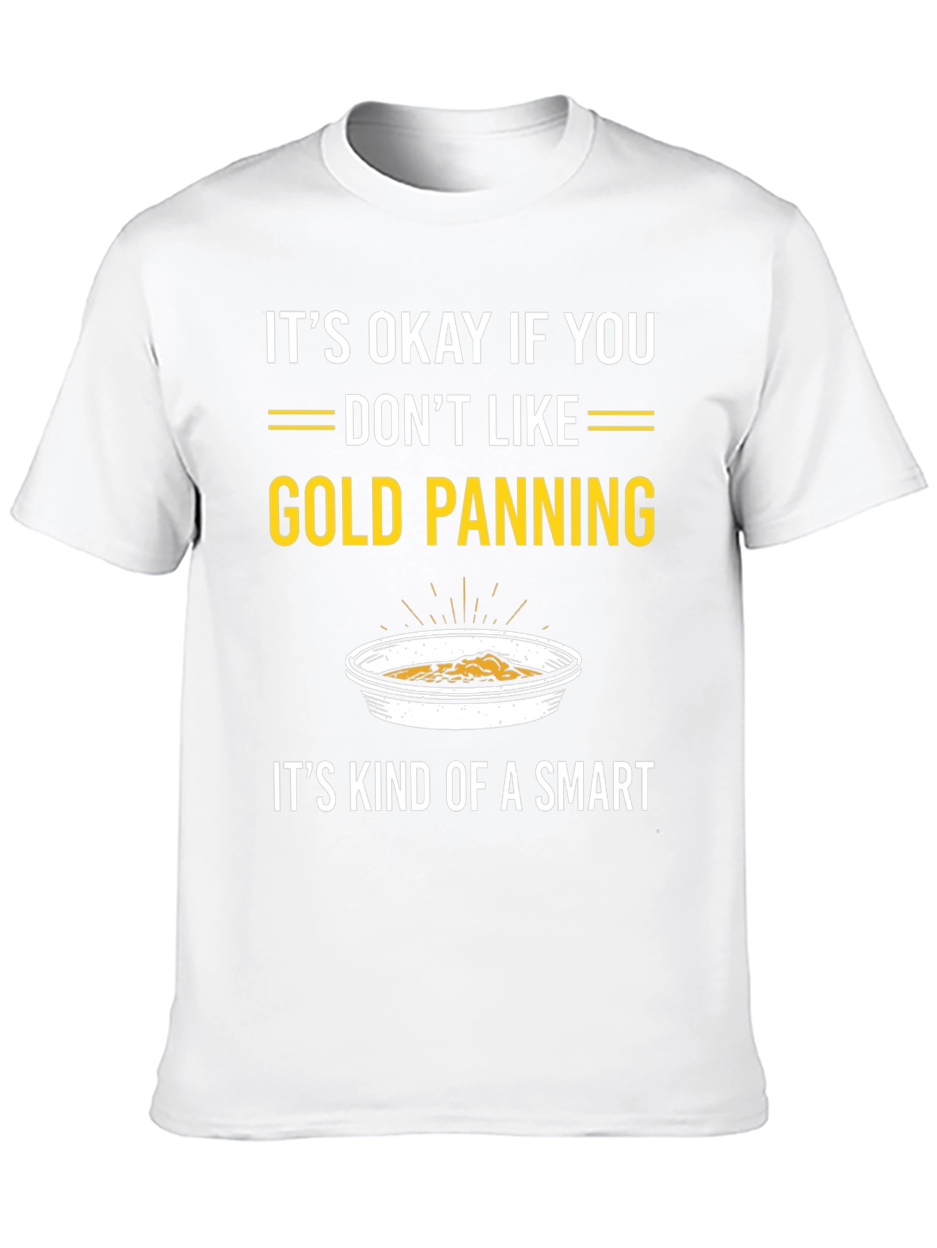 Gold Panning Humor T-Shirt