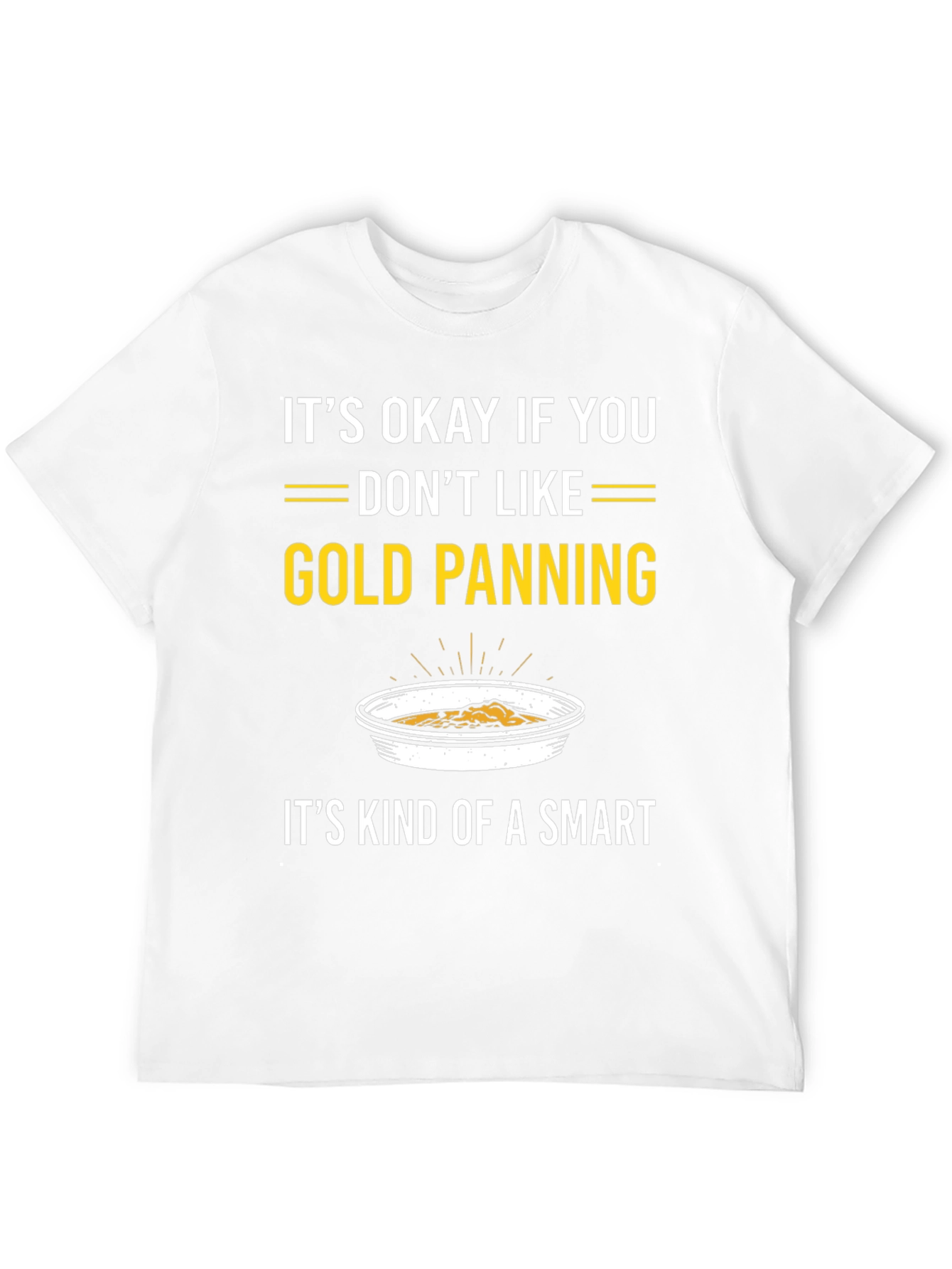 Gold Panning Humor T-Shirt