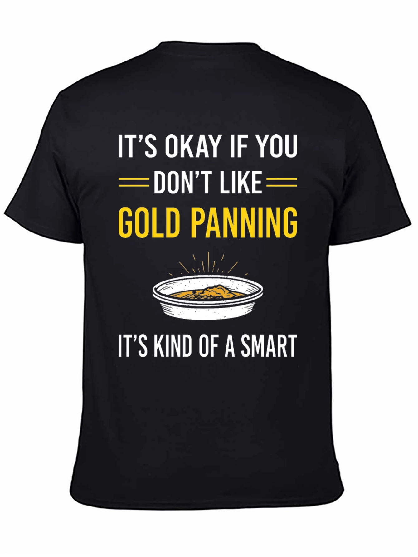 Gold Panning Humor T-Shirt