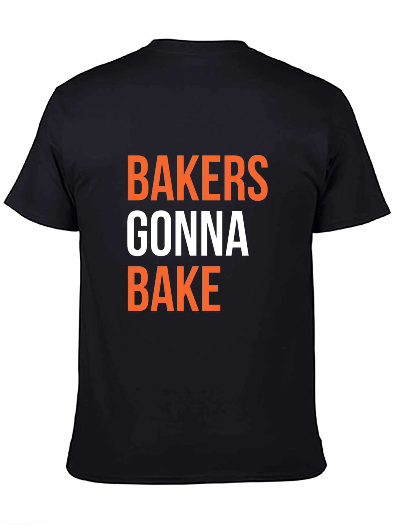 Bakers Gonna Bake Black T-Shirt
