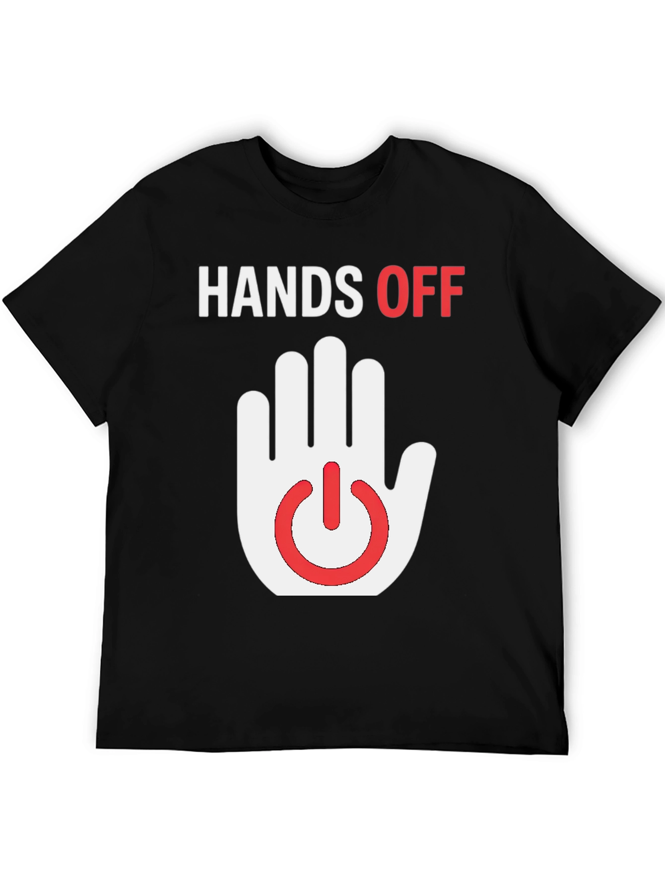 Hands Off Graphic T-Shirt - Funny Novelty Tee