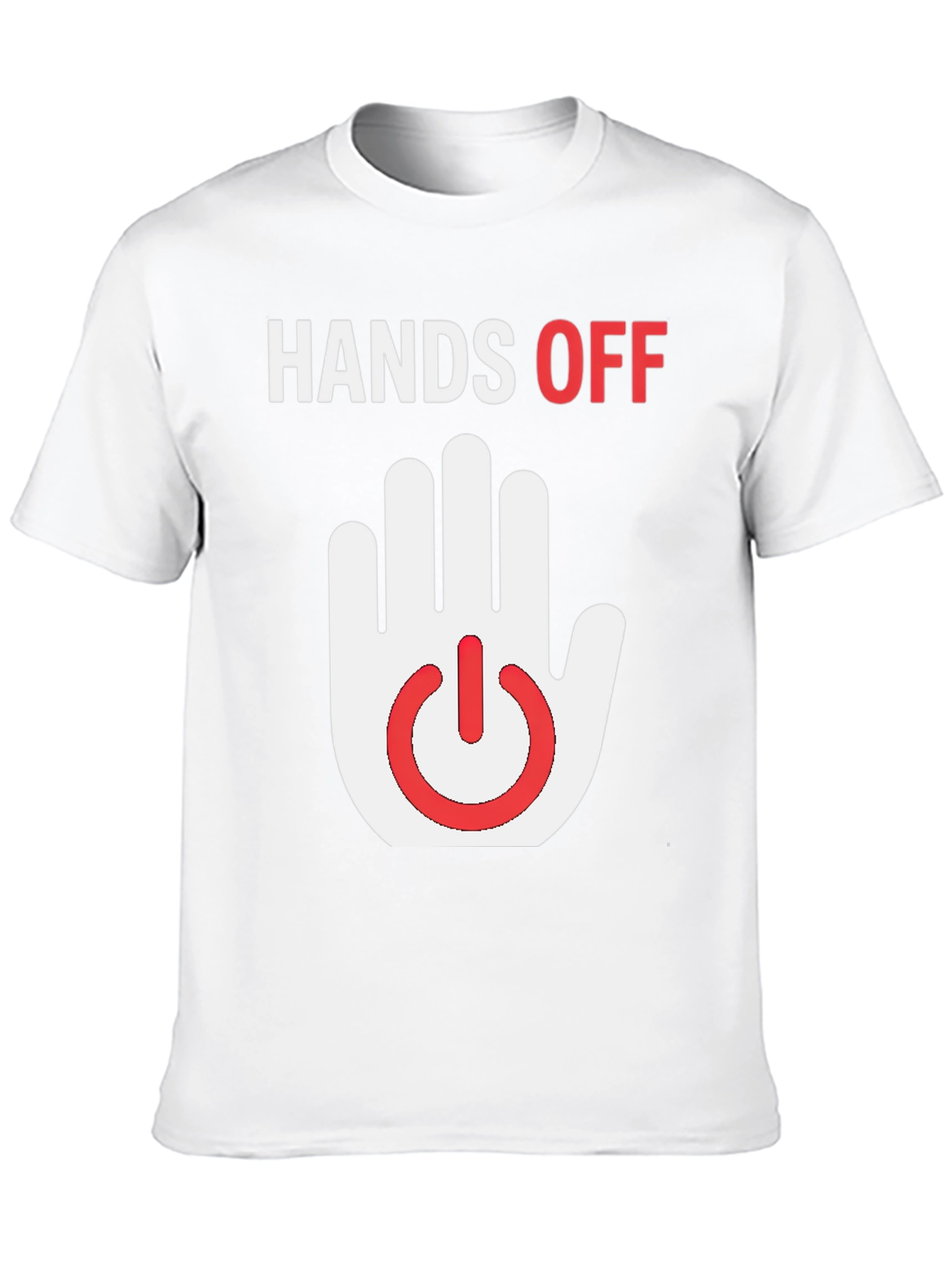 Hands Off Graphic T-Shirt - Funny Novelty Tee
