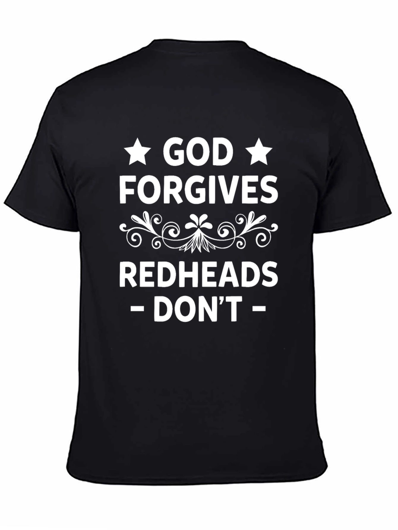 God Forgives Redheads T-Shirt - Funny Slogan Tee