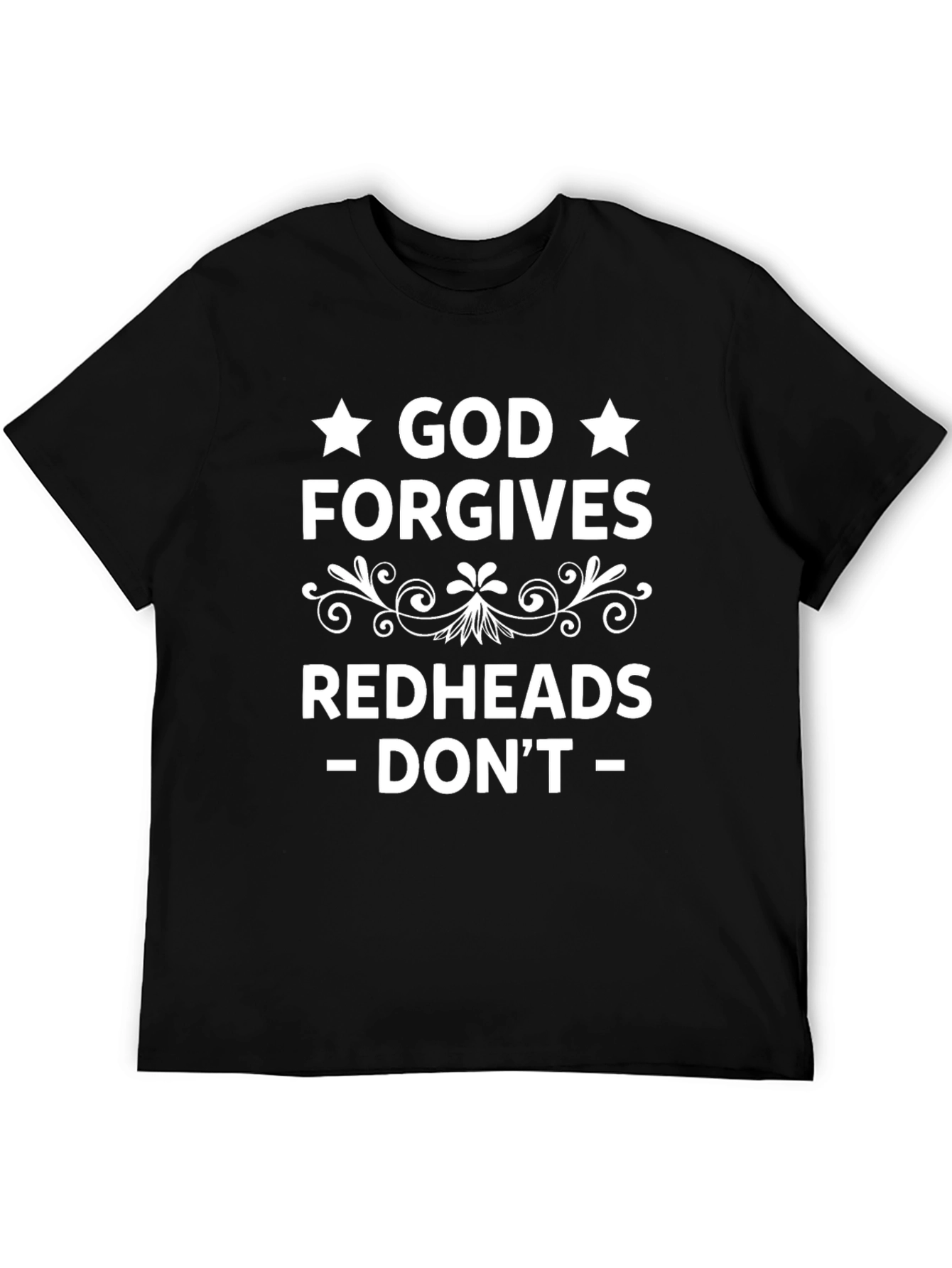 God Forgives Redheads T-Shirt - Funny Slogan Tee