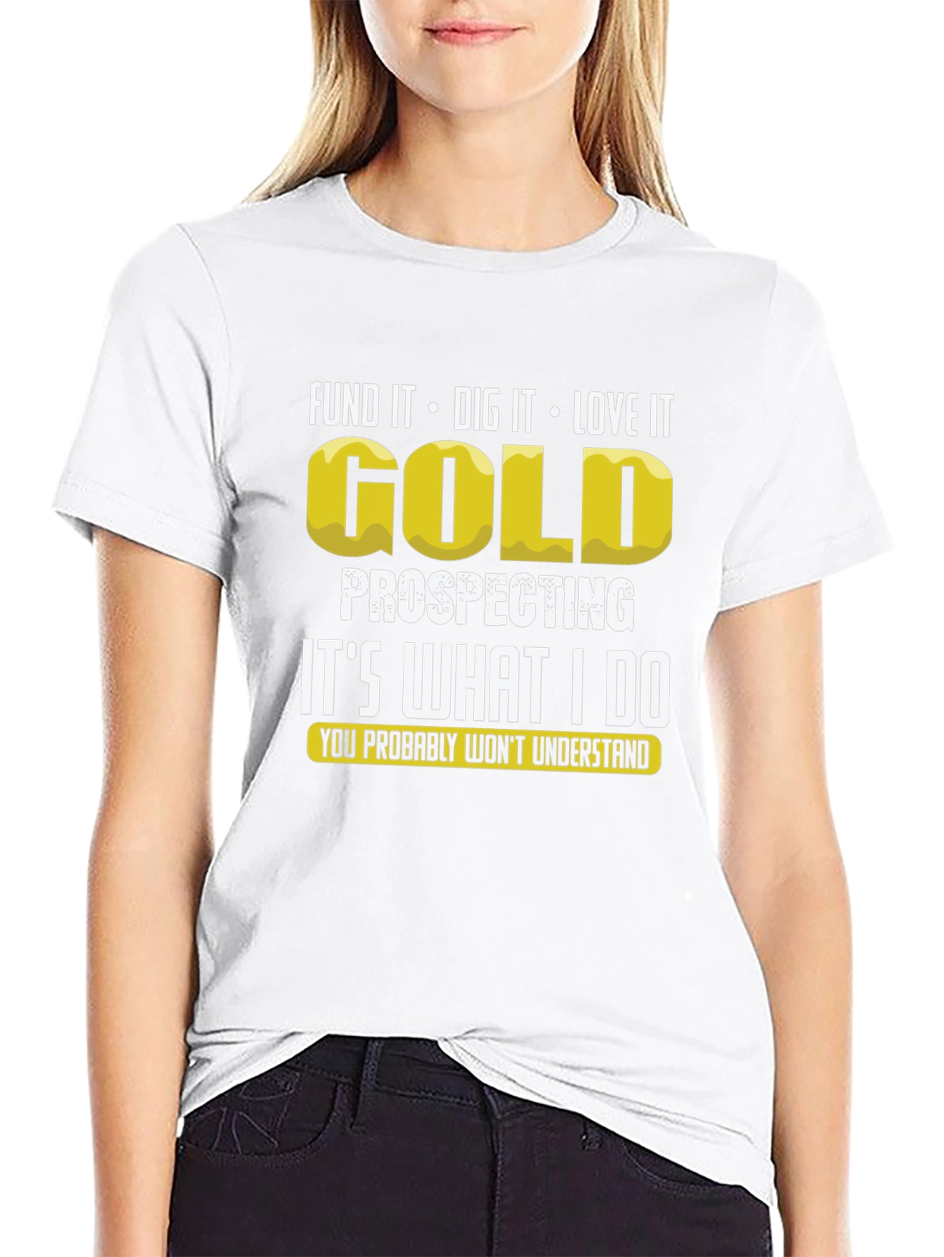Gold Prospecting T-Shirt: Dig It Love It!