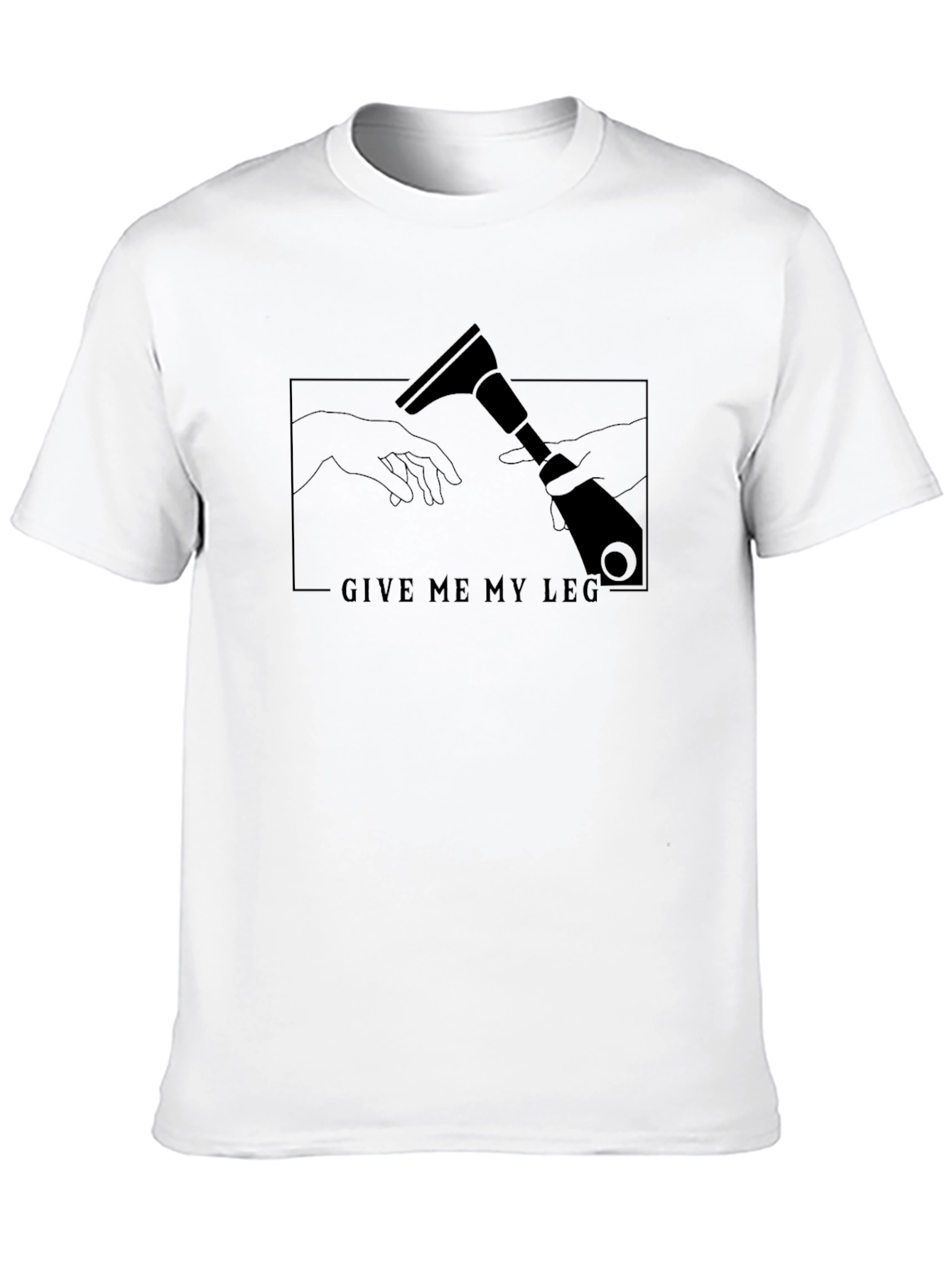 Give Me My Leg Graphic T-Shirt