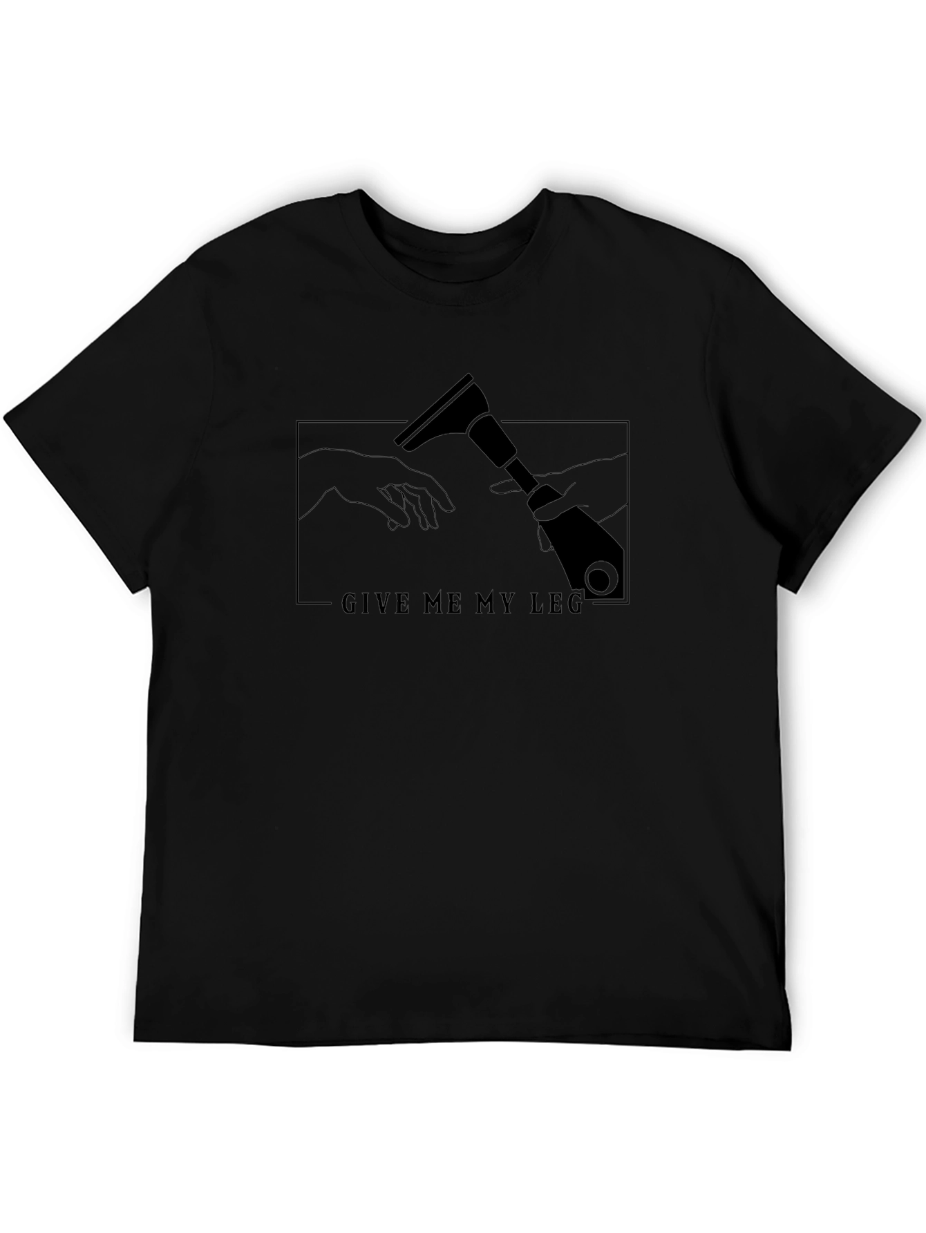 Give Me My Leg Graphic T-Shirt