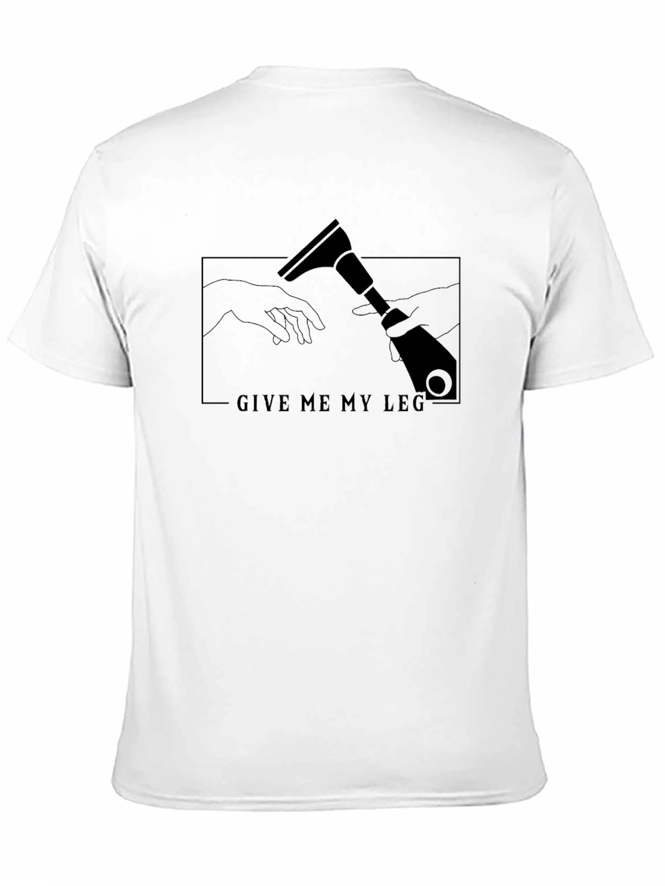 Give Me My Leg Graphic T-Shirt