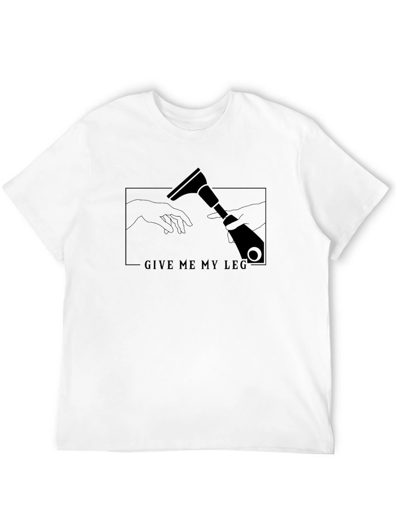 Give Me My Leg Graphic T-Shirt