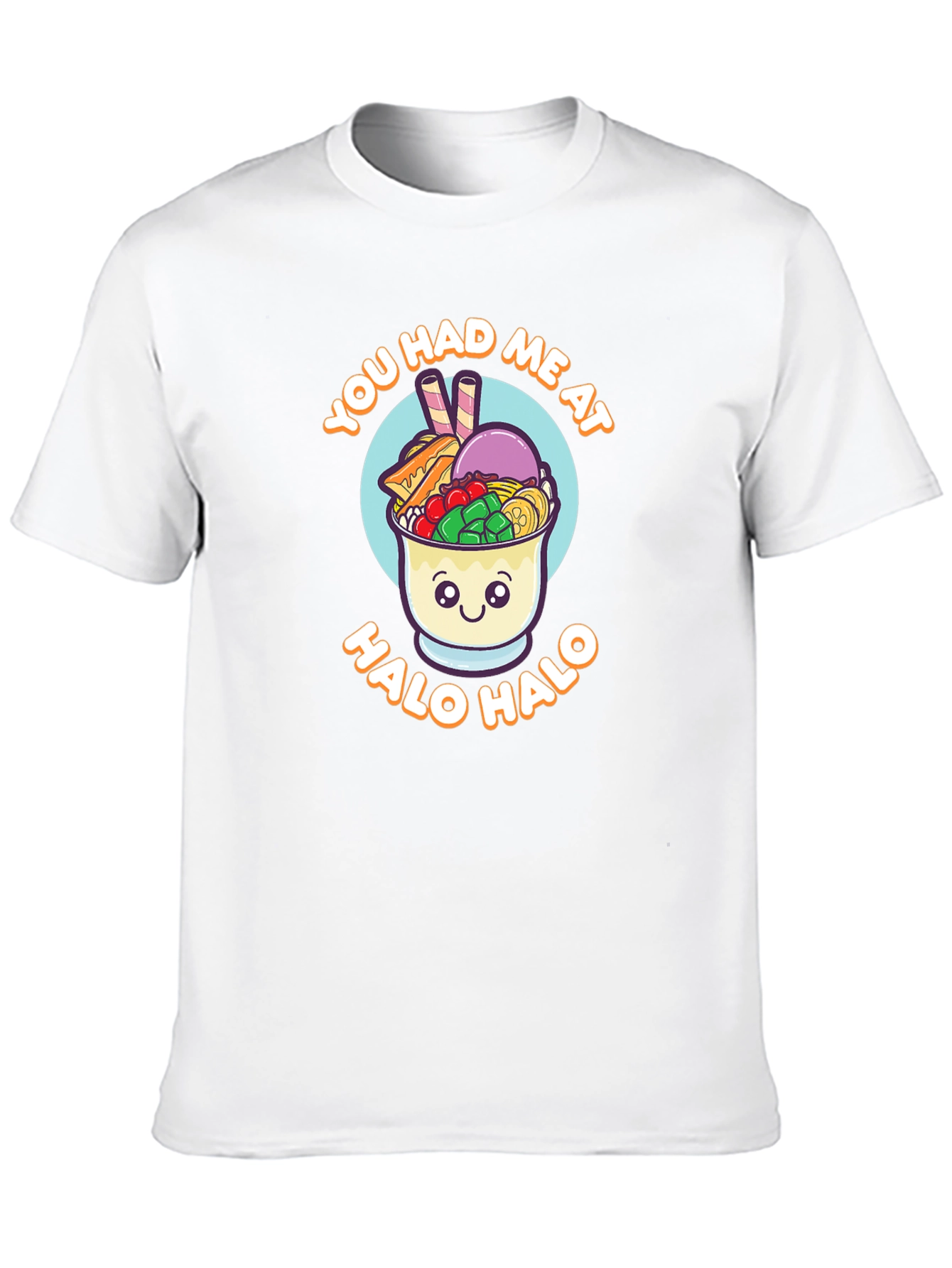 Halo Halo T-Shirt - You Had Me At