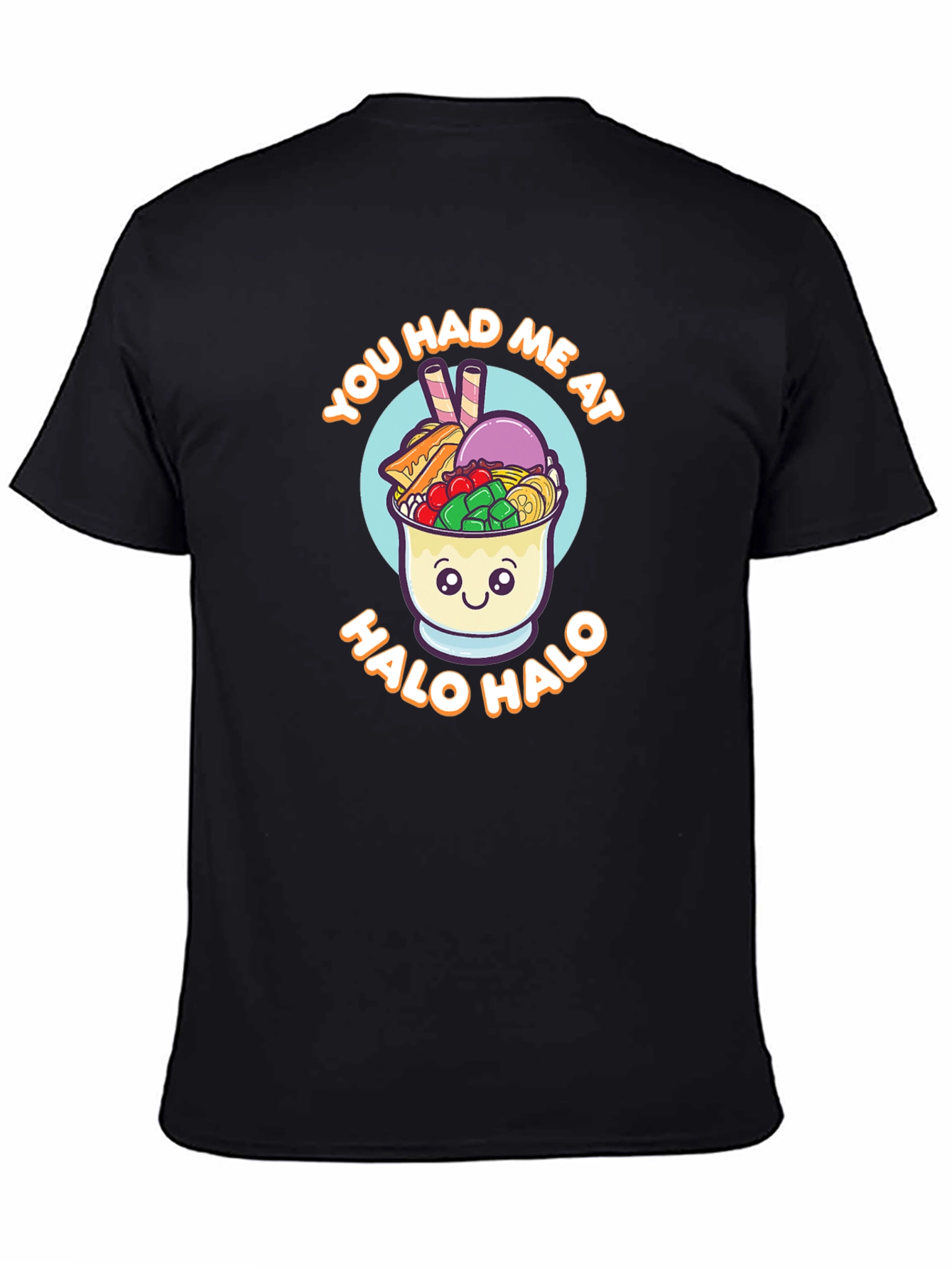Halo Halo T-Shirt - You Had Me At