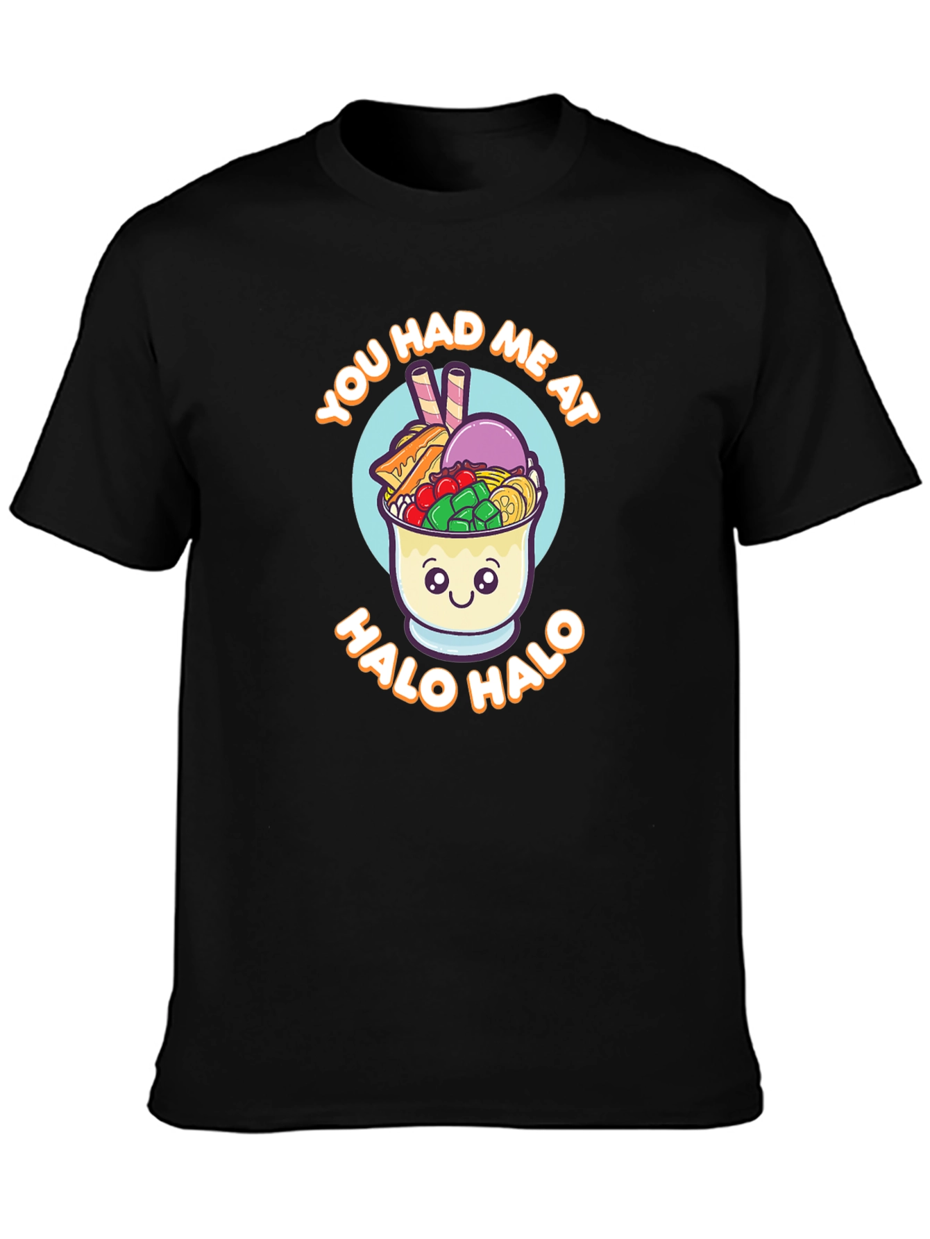 Halo Halo T-Shirt - You Had Me At