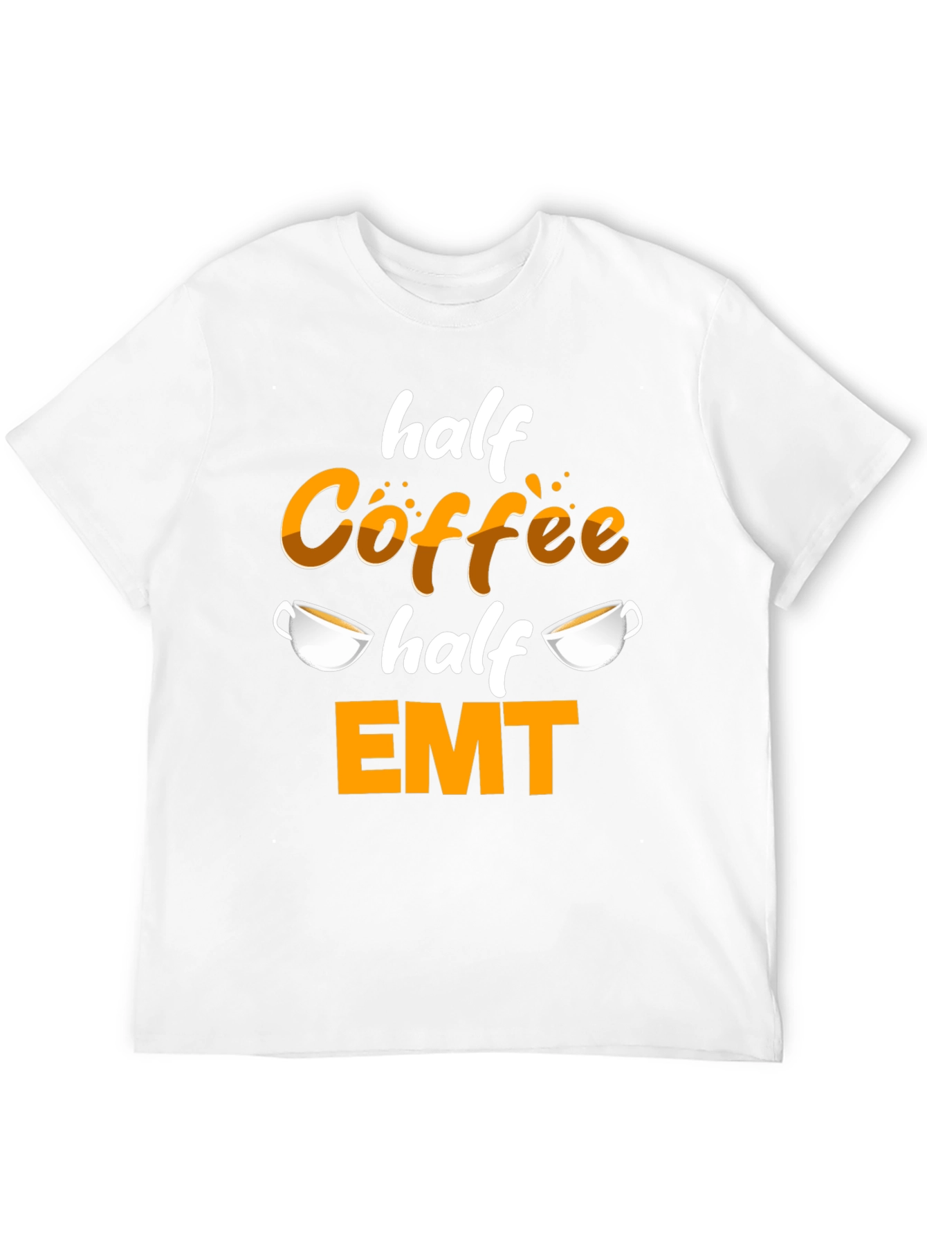 Half Coffee Half EMT T-Shirt