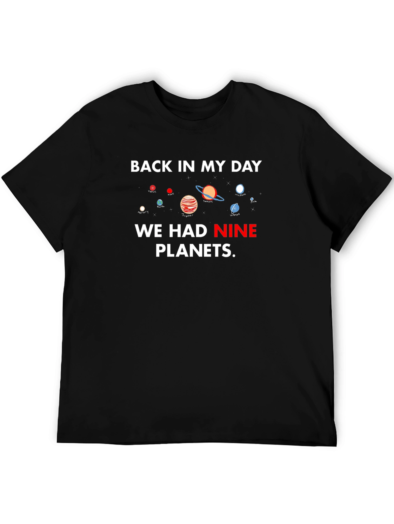 Back in My Day Nine Planets T-Shirt