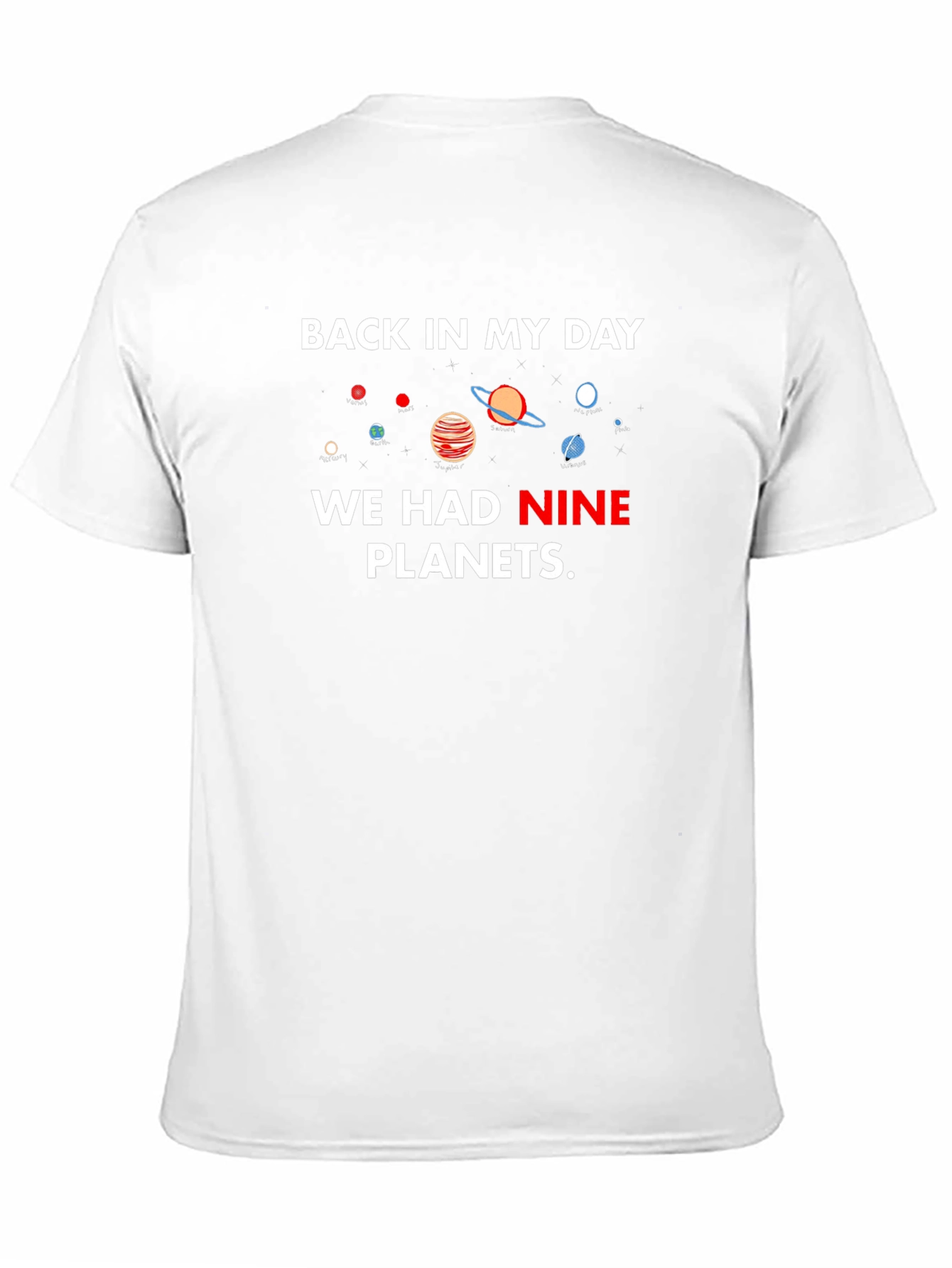 Back in My Day Nine Planets T-Shirt
