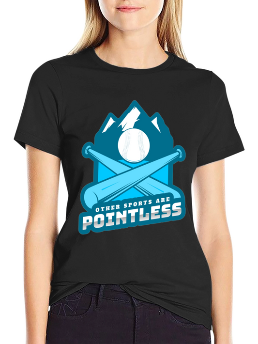 Baseball T-Shirt - Other Sports are Pointless