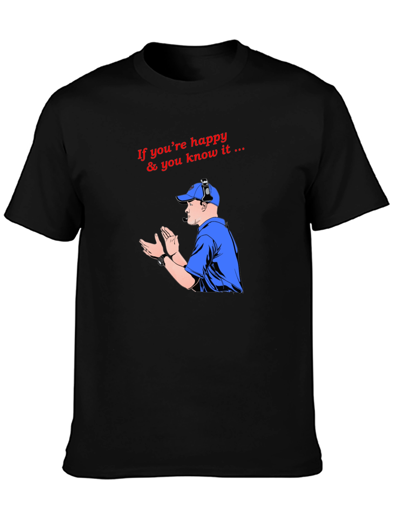 Happy & You Know It T-Shirt