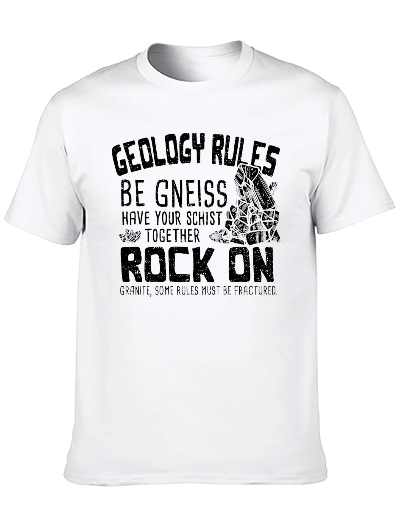 Geology Pun T-Shirt - Rock On!