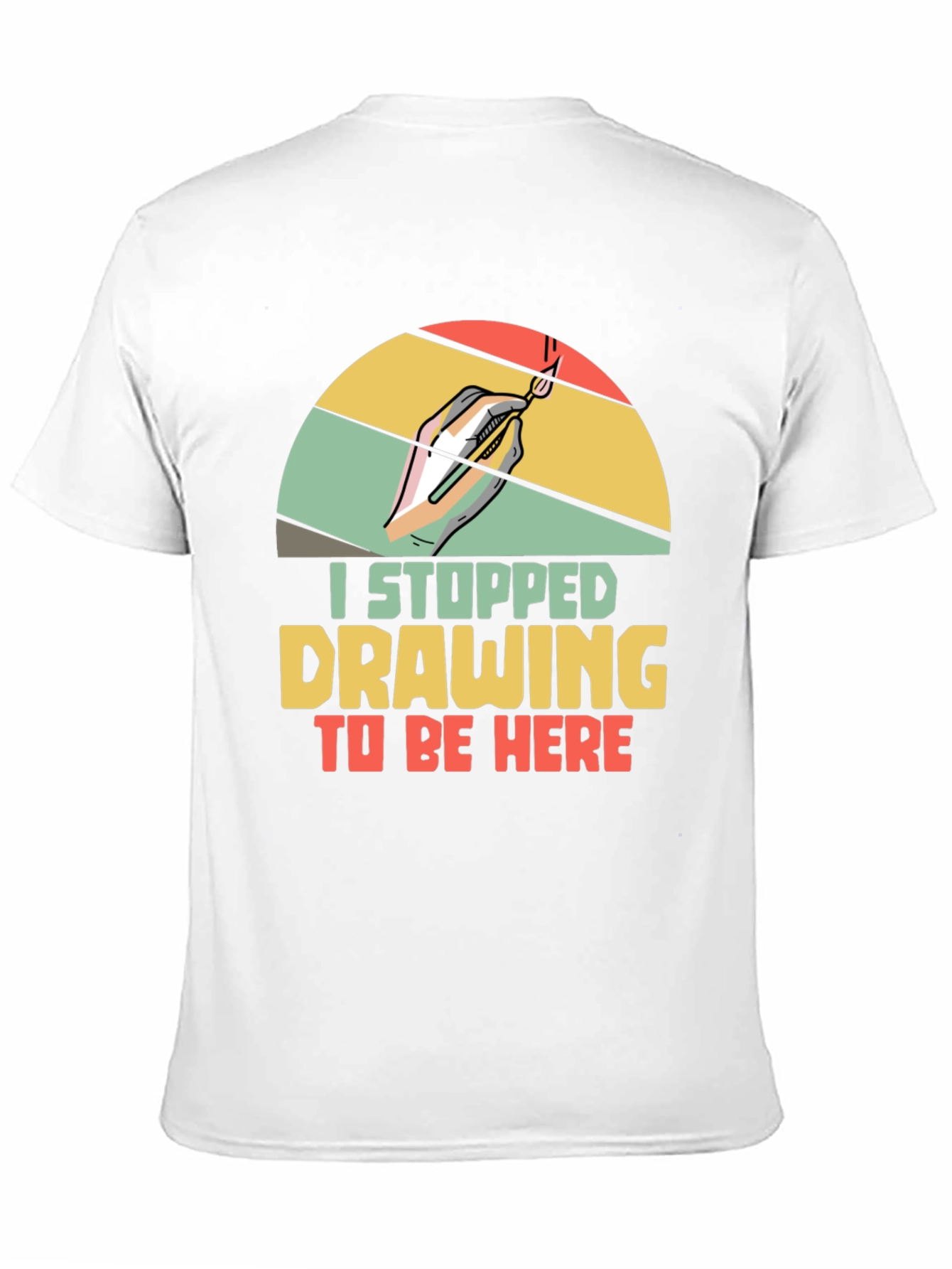 Artist Graphic T-Shirt: I Stopped Drawing To Be Here