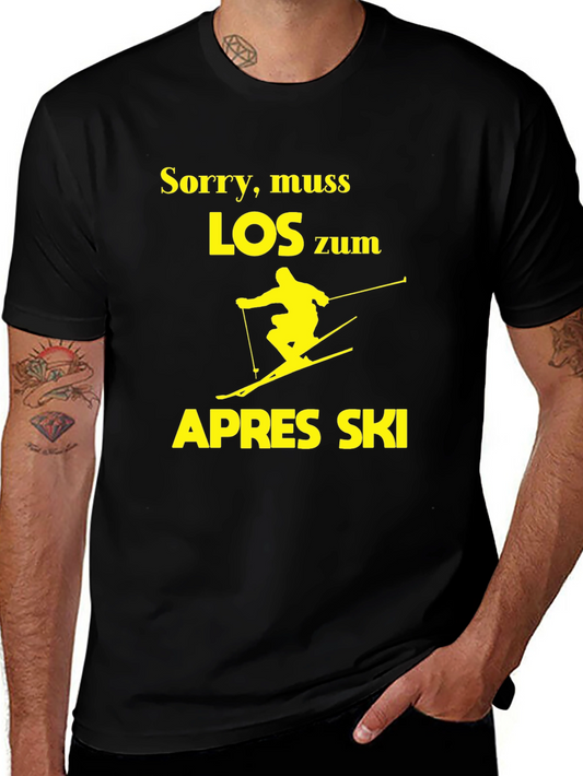 Apres Ski Skiing T-Shirt - Sorry muss LOS zum!