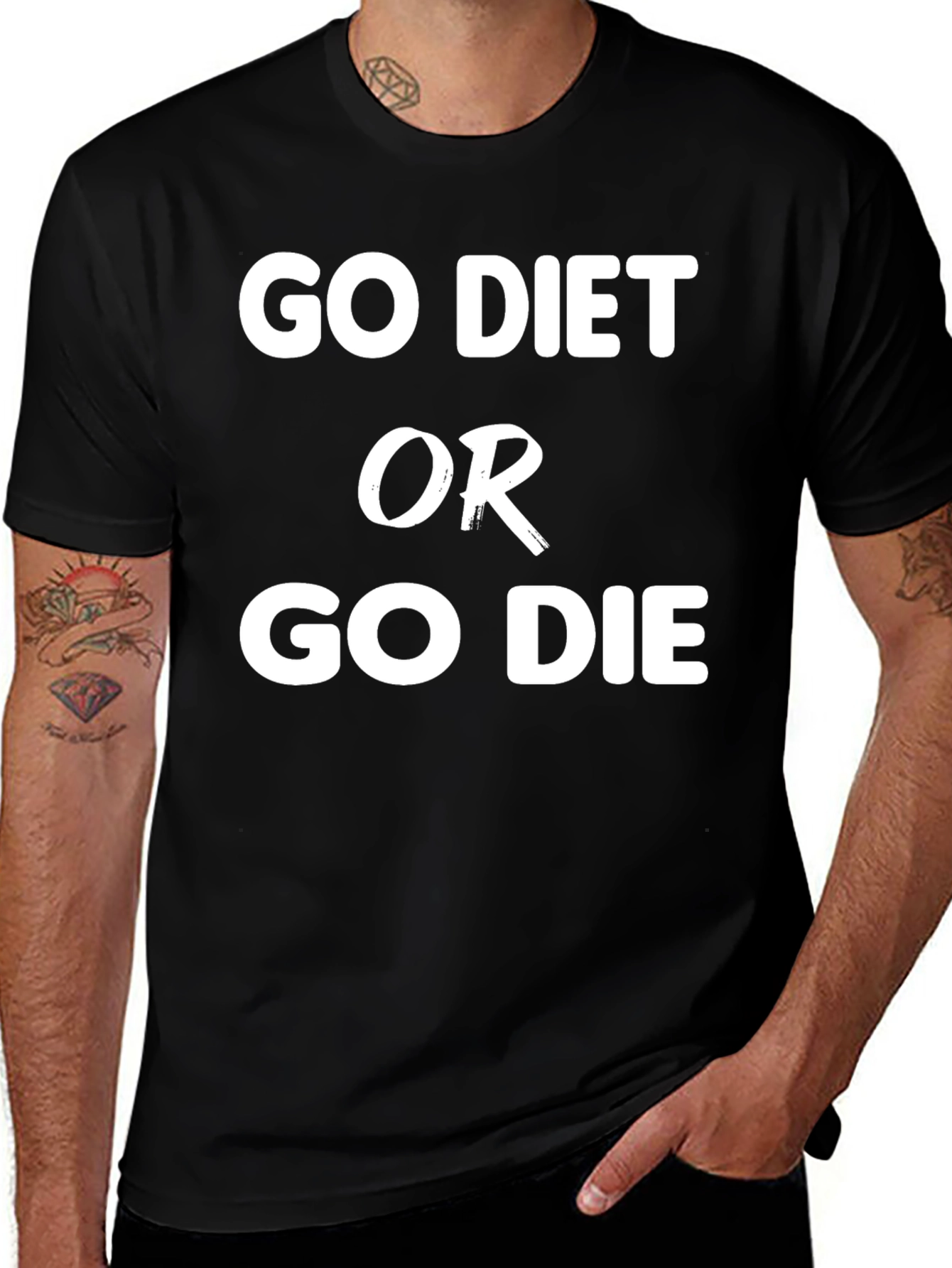 Go Diet or Go Die Slogan T-Shirt