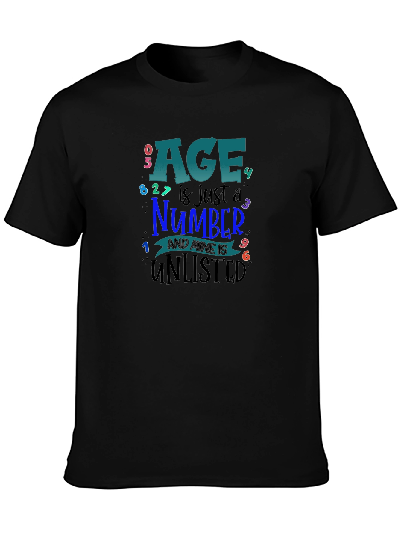 Age is Just a Number T-Shirt